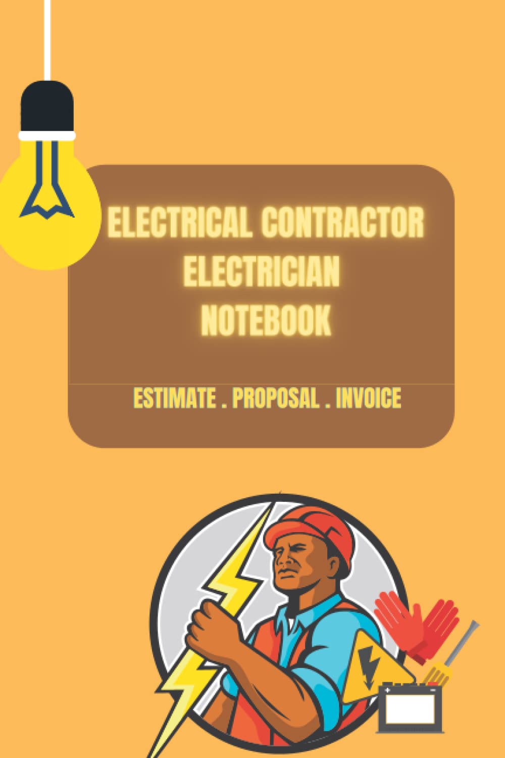Electrical Contractor Electrician Logbook/Notebook: A job guide and logbook for Electricians. (Includes Estimate, Proposal and Invoice detail pages) baixar o livro de graça