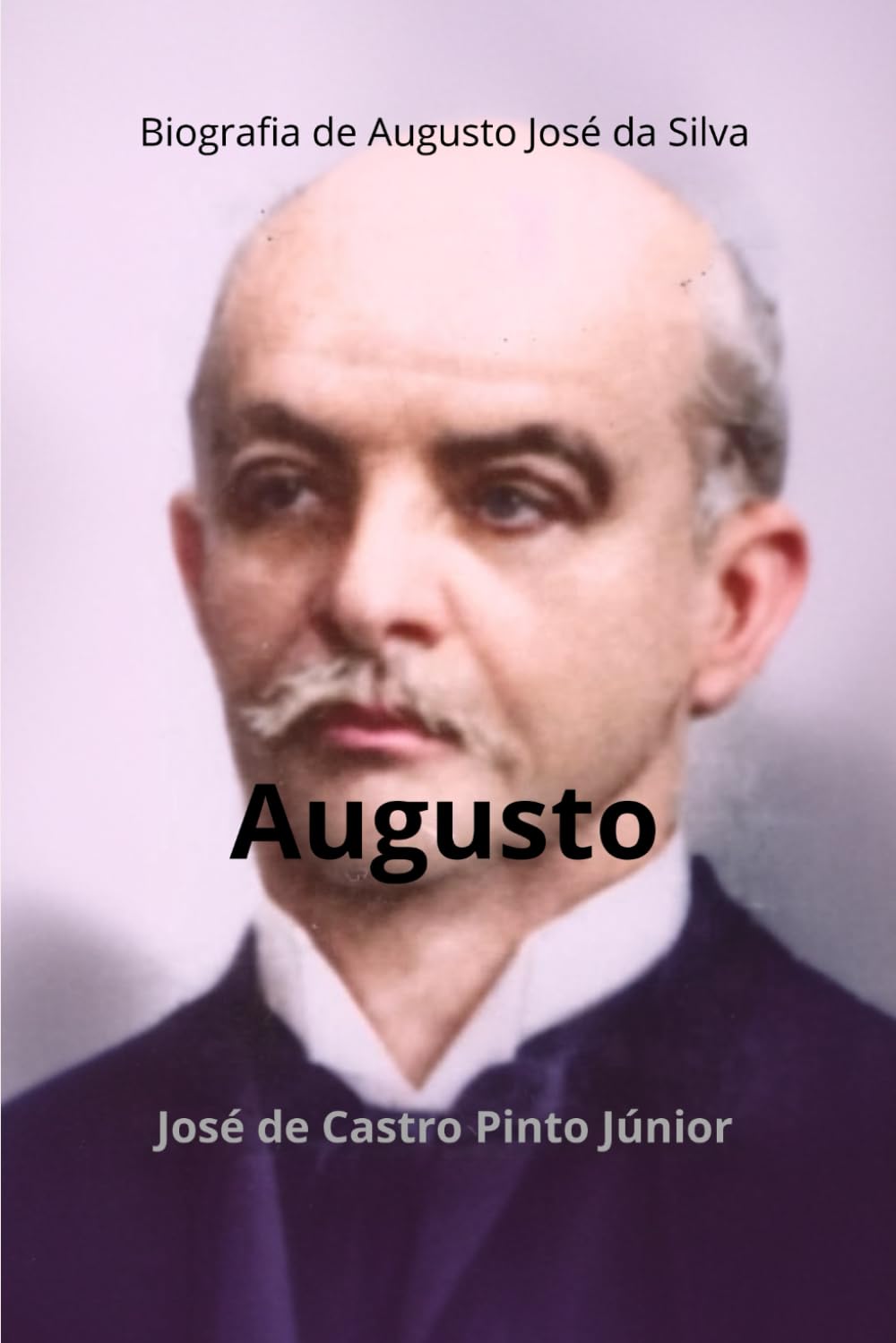 Augusto: Biografia de Augusto José da Silva (Biografias) (Portuguese Edition) baixar o livro de graça