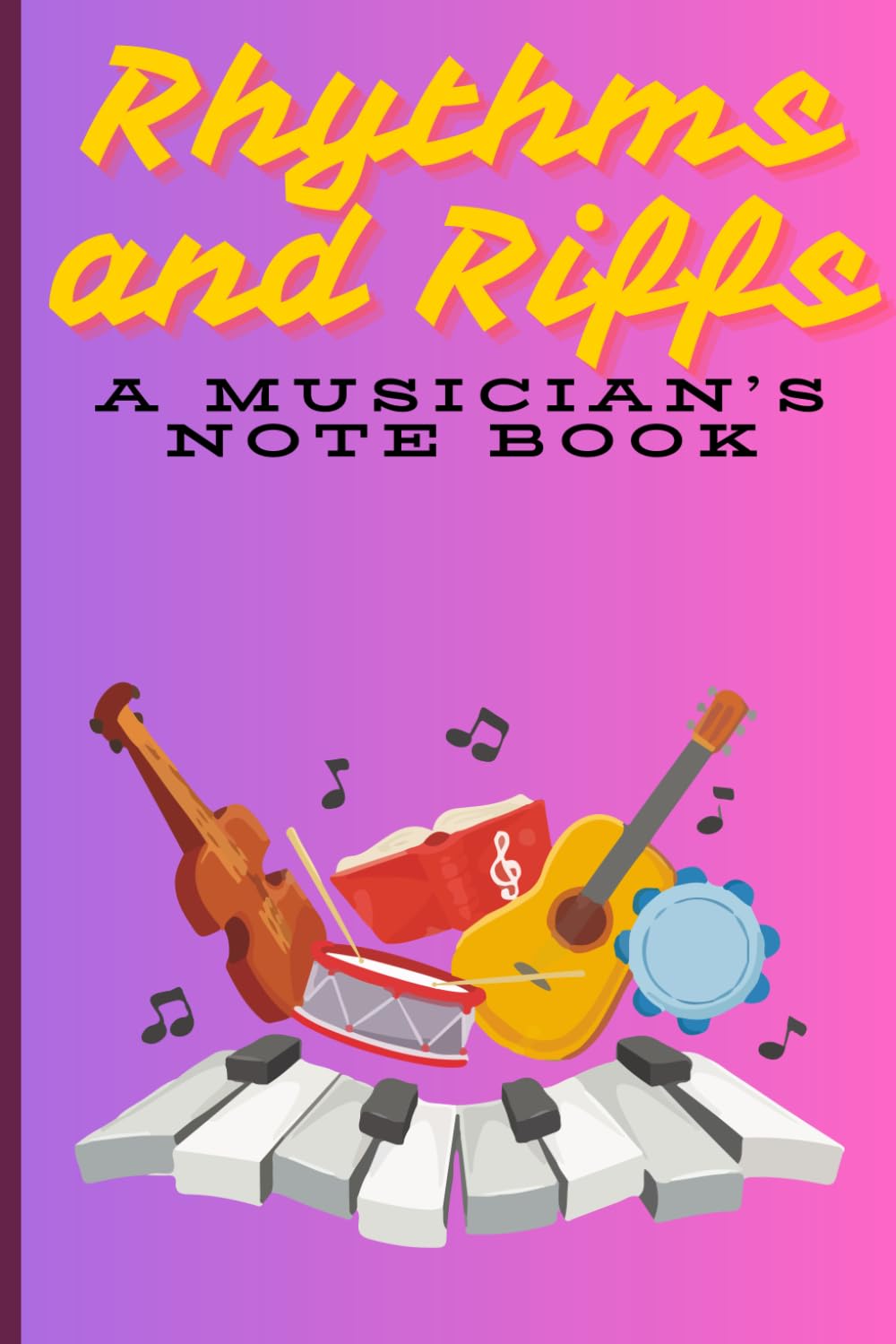 Rhythm and Riffs/ A Musicians Note Book baixar o livro de graça