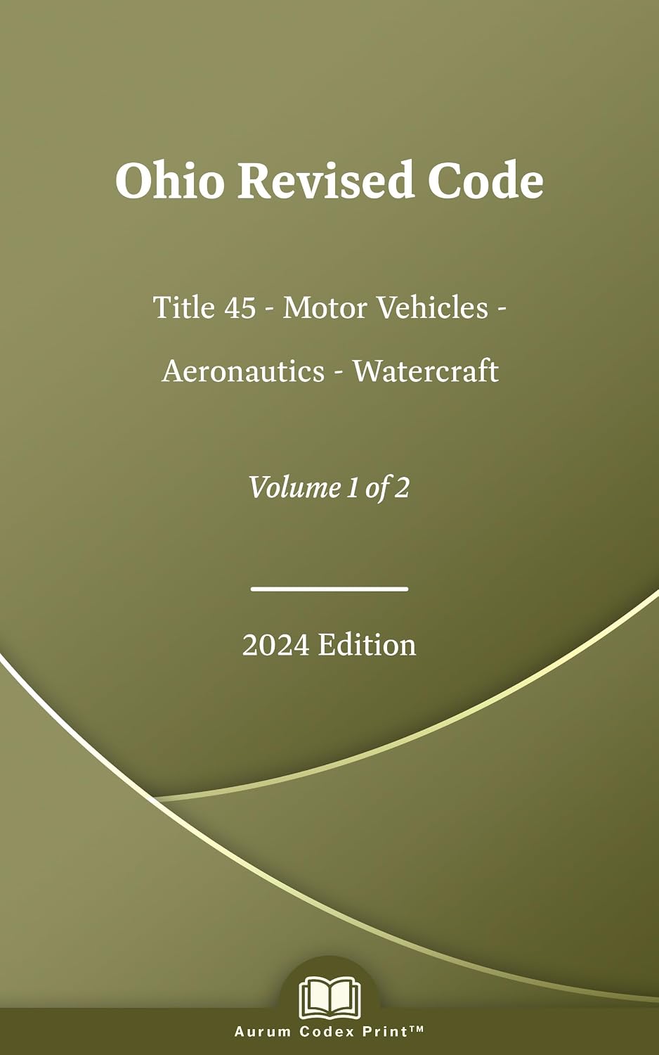 Ohio Revised Code Title 45 - Motor Vehicles - Aeronautics - Watercraft 2024 Edition (Volume 1 of 2) (English Edition) baixar livro de graça