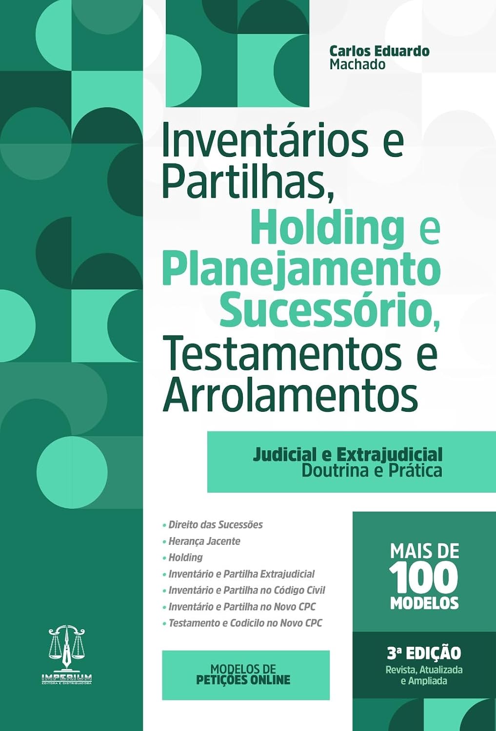 Inventários e Partilhas, Holding e Planejamento Sucessório, Testamentos e Arrolamentos 3Ed.2023