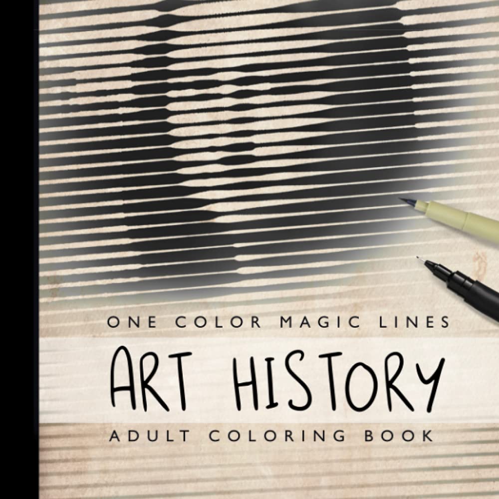 One Color Magic Lines Art History Adult Coloring Book: Dots lines and spirals type of anti anxiety and anti stress book (One Color Magic Lines - Coloring Puzzles)