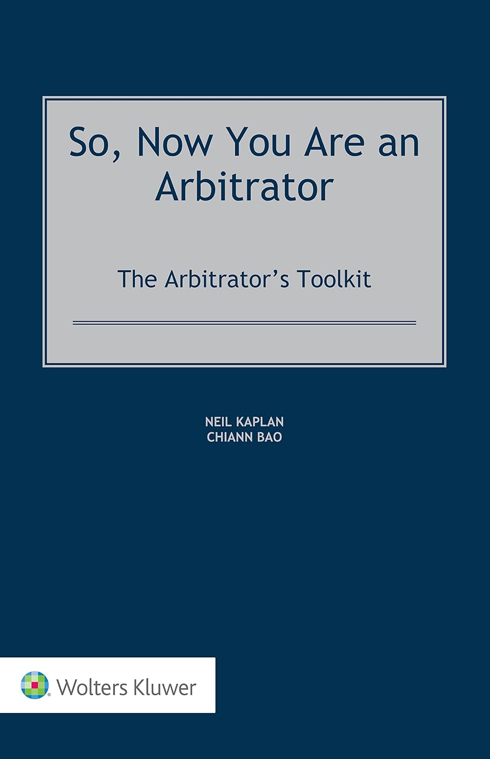 ler totalmente So, Now You Are an Arbitrator: The Arbitrator’s Toolkit (English Edition)