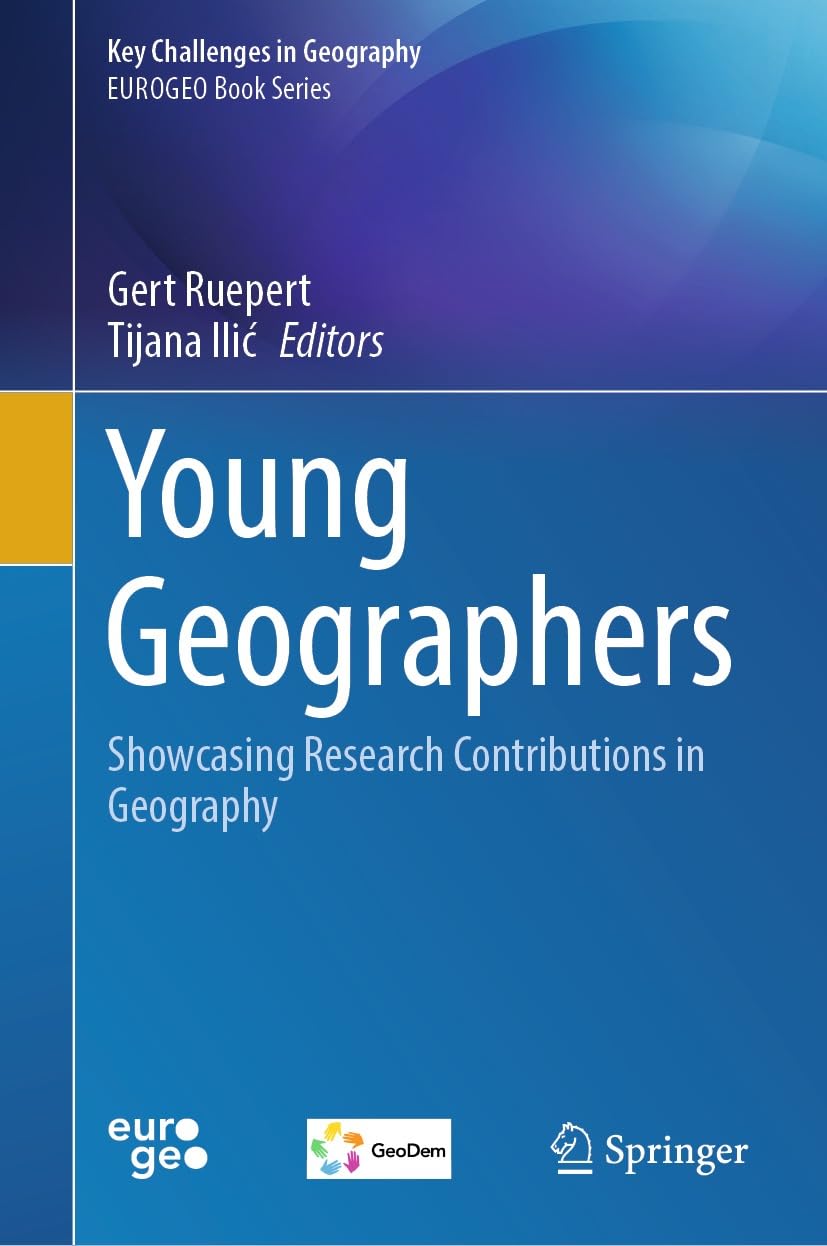 Young Geographers: Showcasing Research Contributions in Geography (Key Challenges in Geography) (English Edition) baixar o livro de graça