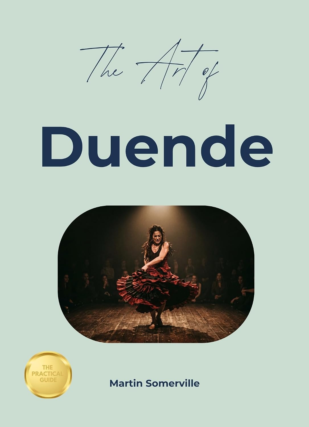 ler totalmente The Art of Duende: The Beautiful Spanish Idea of Fierce Authenticity. (Books on Beautiful Ideas) (English Edition)