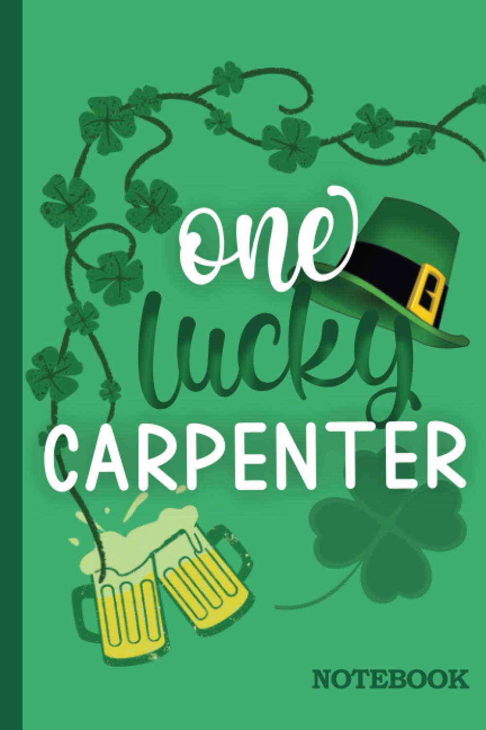 capítulo por capítulo baixar One Lucky Carpenter Notebook: St Patrick's Day Funny Journal Diary Gift For Carpenter Staff, Coworkers, Friends │ Blank Ruled Writing Pad Small │ Irish Leprechaun Shamrock Cloves