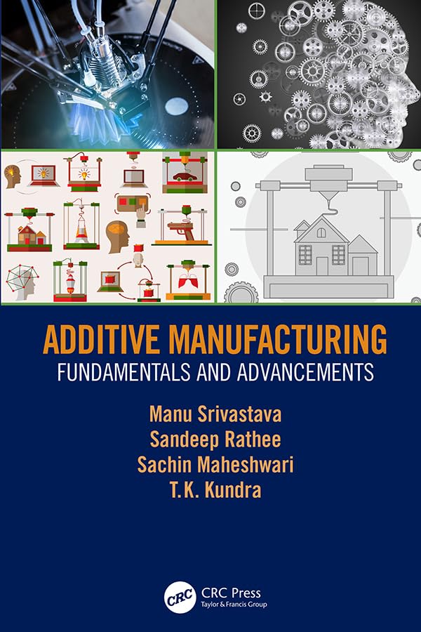 ler totalmente Additive Manufacturing: Fundamentals and Advancements (English Edition)