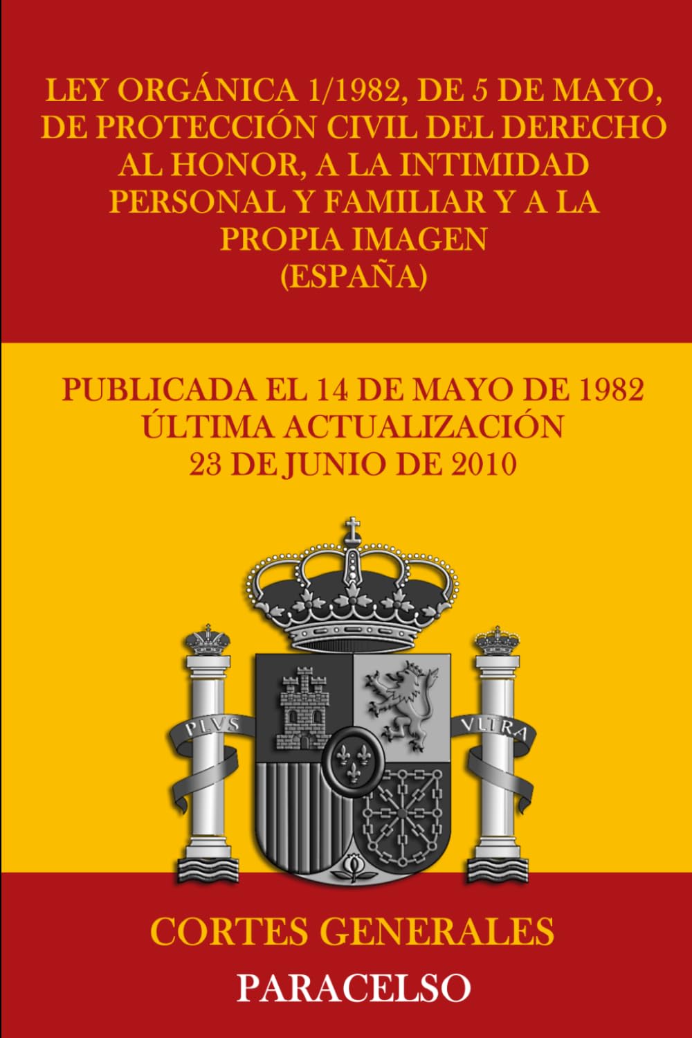 ler totalmente Ley Orgánica 1/1982, de 5 de mayo, de protección civil del derecho al honor, a la intimidad personal y familiar y a la propia imagen (España) (Spanish Edition)