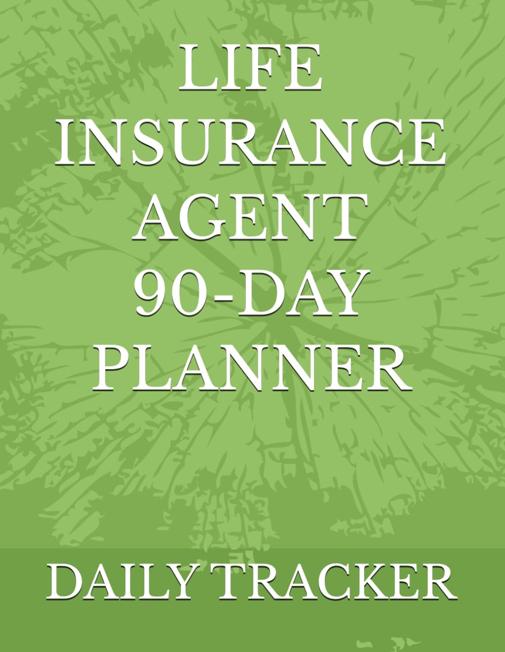 LIFE INSURANCE AGENT 90-DAY PLANNER: DAILY ACTIVITY TRACKER baixar o livro de graça