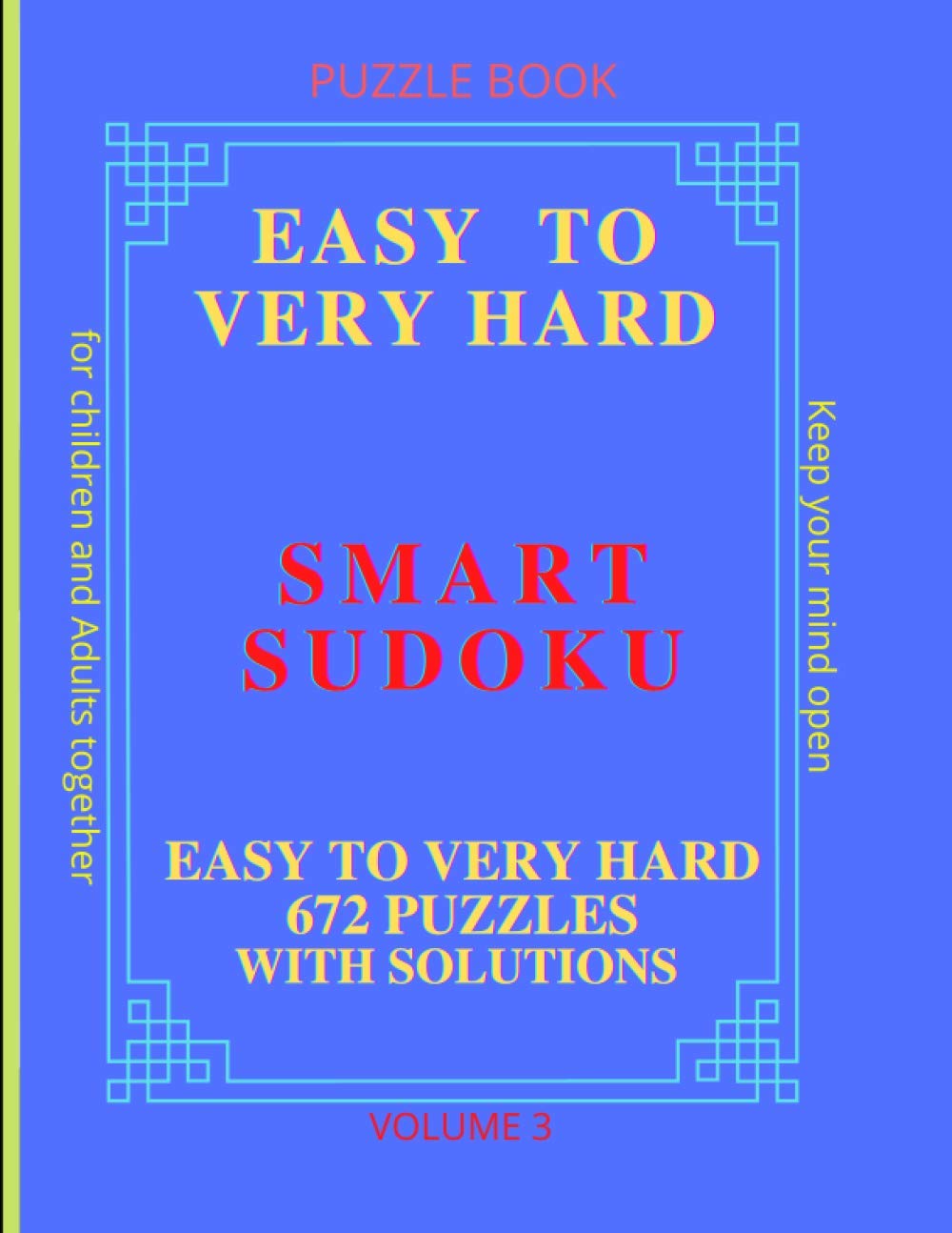 SMART SUDOKU: FOR KIDS and ADULTS-EASY To Very Hard 672 Puzzles baixar livro de graça