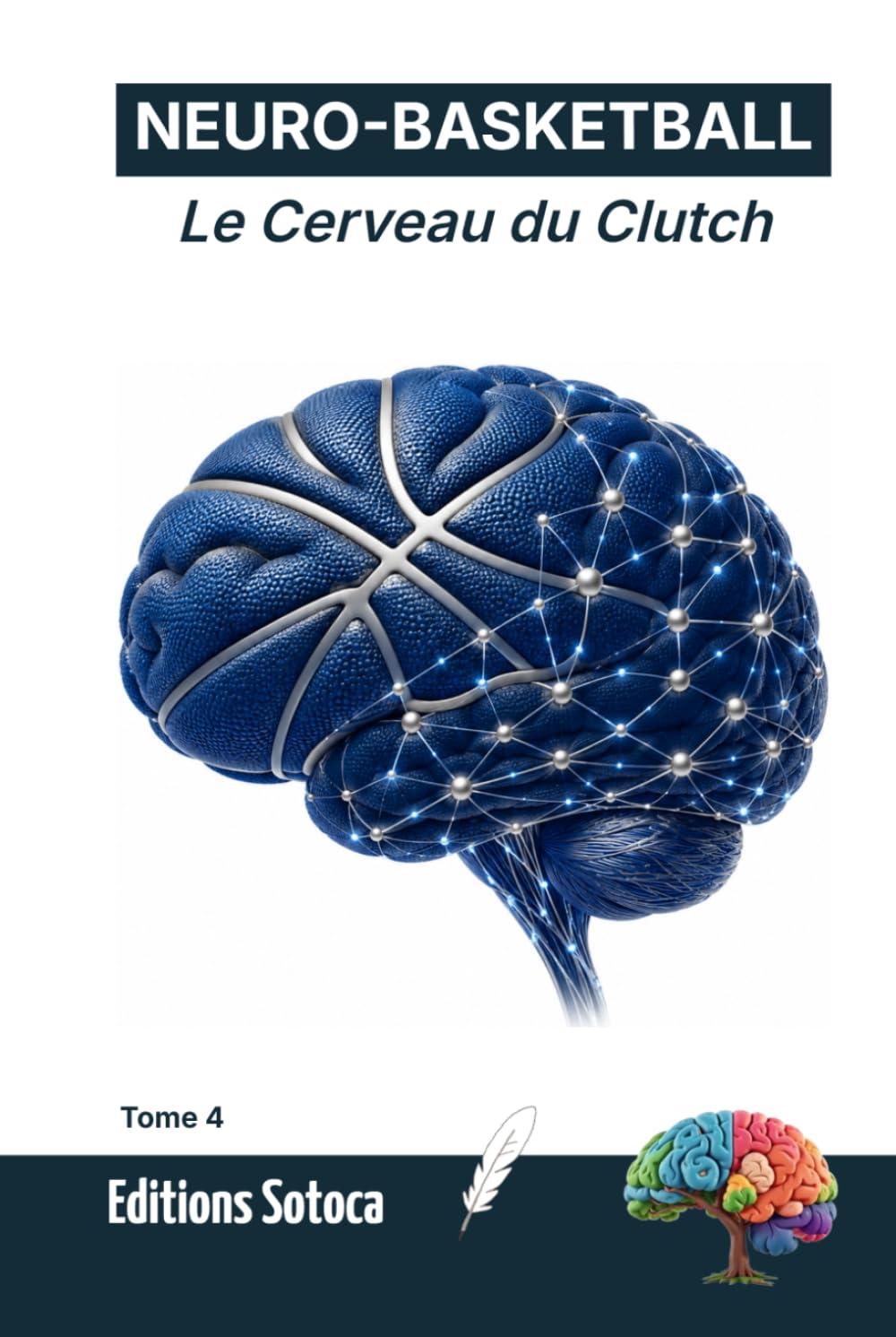 NEURO- BASKETBALL: Le Cerveau du Clutch: Maîtrisez votre biologie pour transformer la pression en performance ultime. (Tome 4) (French Edition) baixar o livro de graça