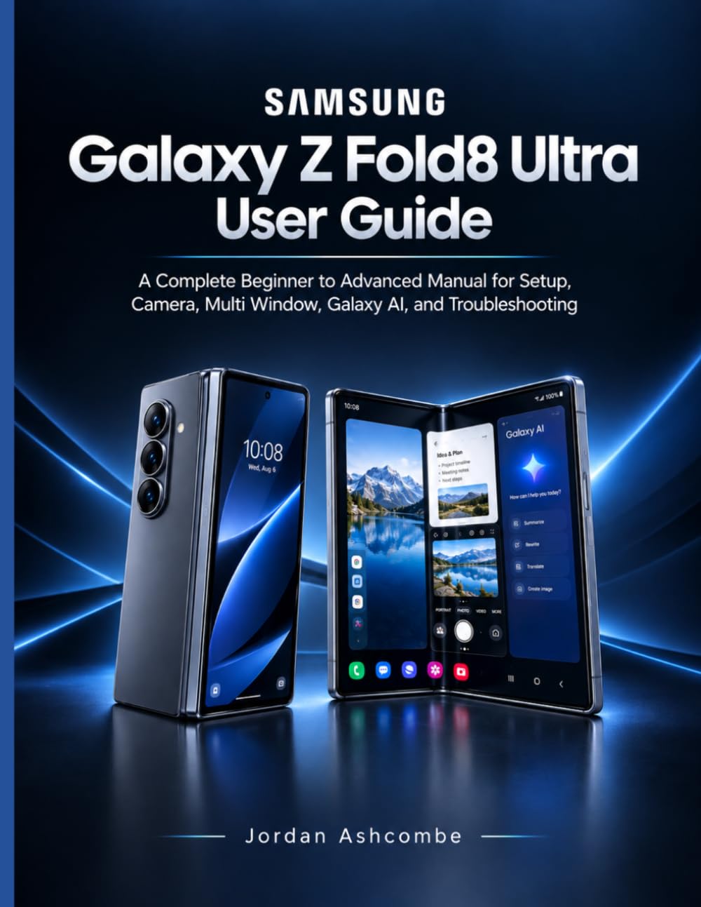 Samsung Galaxy Z Fold8 Ultra User Guide: A Complete Beginner to Advanced Manual for Setup, Camera, Multi Window, Galaxy AI, and Troubleshooting baixar o livro de graça