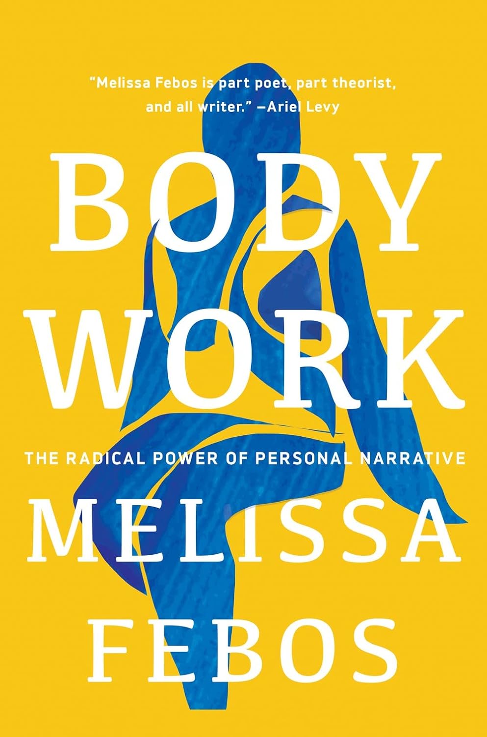 Body Work: The Radical Power of Personal Narrative baixar o livro de graça