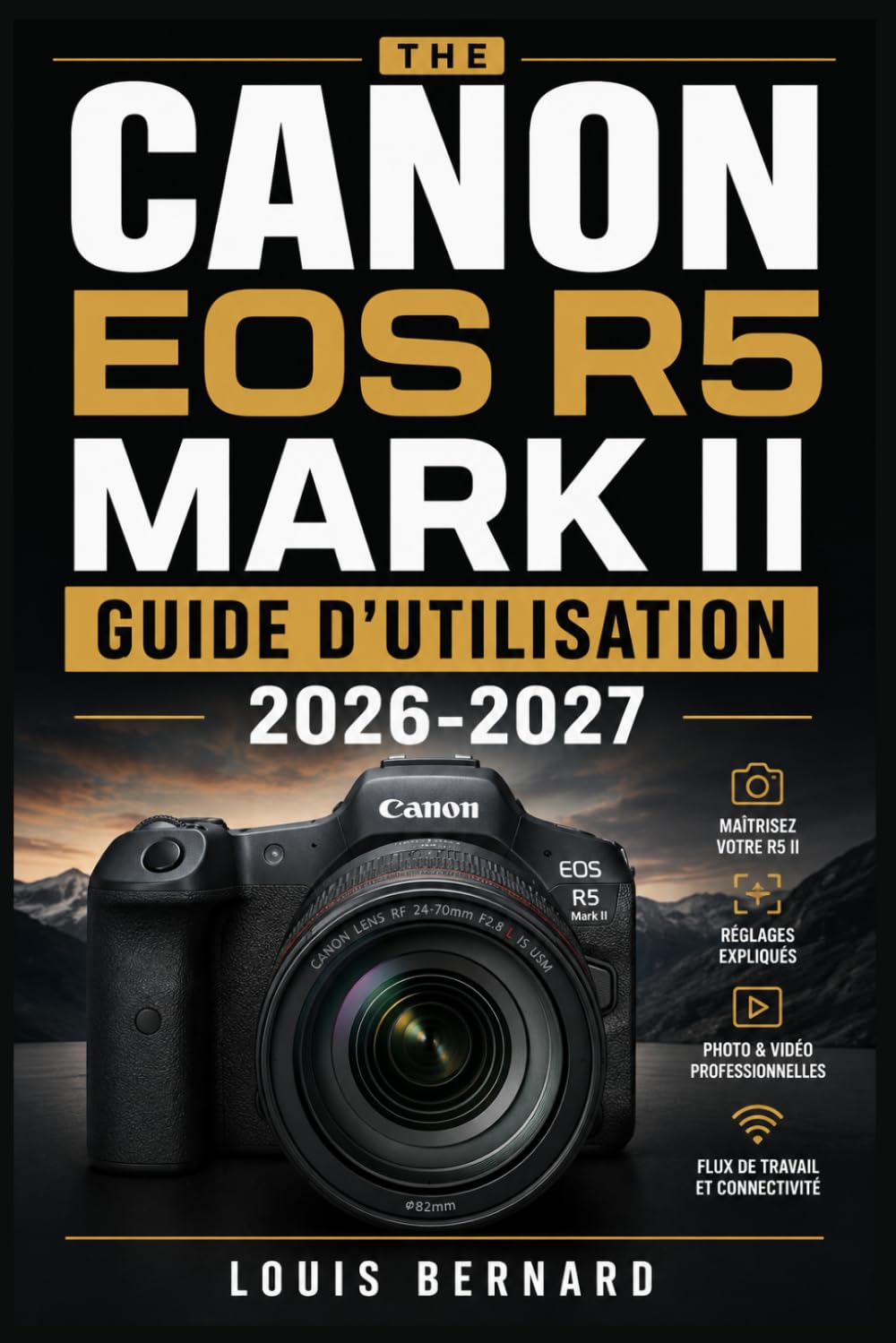 capítulo por capítulo baixar Canon EOS R5 Mark II Guide d'Utilisation 2026-2027: Maîtrisez Votre Boîtier Hybride: Prise en Main, Mise au Point, Tournage Haute Résolution et... pour Tous les Niveaux (French Edition)