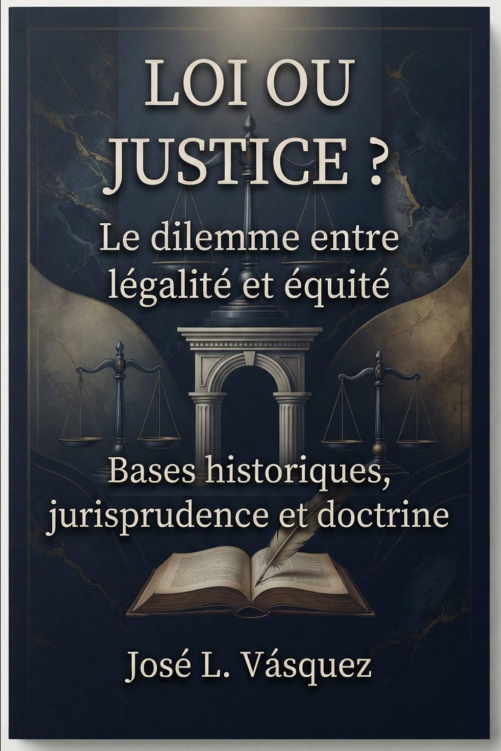 Loi Ou Justice ?: Le dilemme entre légalité et équité Bases historiques, jurisprudence et doctrine baixar livro de graça