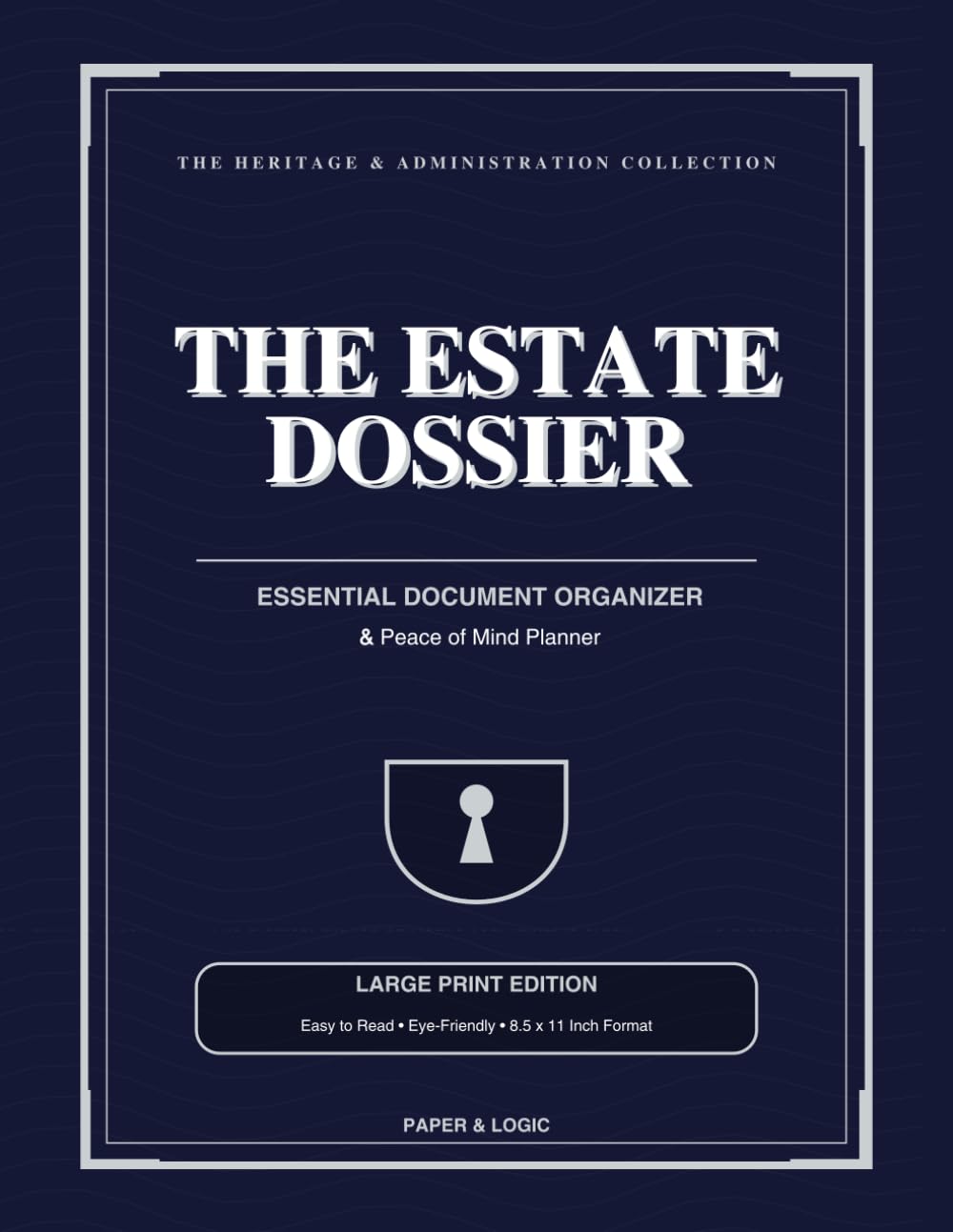 The Estate Dossier: Comprehensive Legacy Planner & Organizer: Large Print Estate Logbook for Seniors • With Secure Cut-Out Pages, Financial Asset... (The Heritage & Administration Collection) baixar o livro de graça