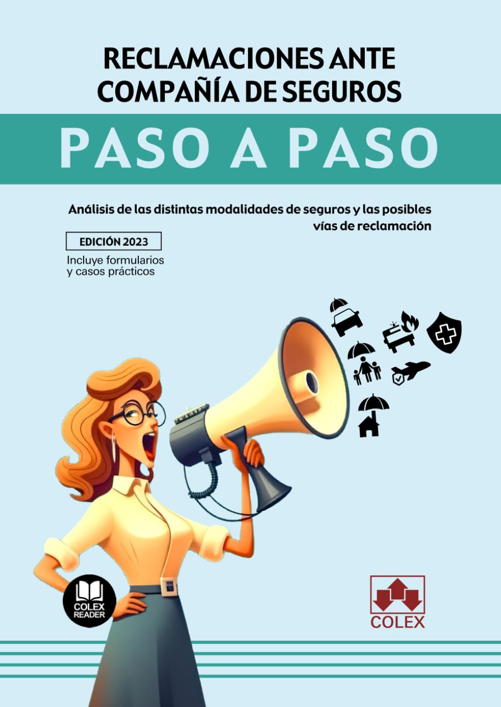 Reclamaciones ante compañía de seguros. Paso a paso: Análisis de las distintas modalidades de seguros y las posibles vías de reclamación baixar livro de graça