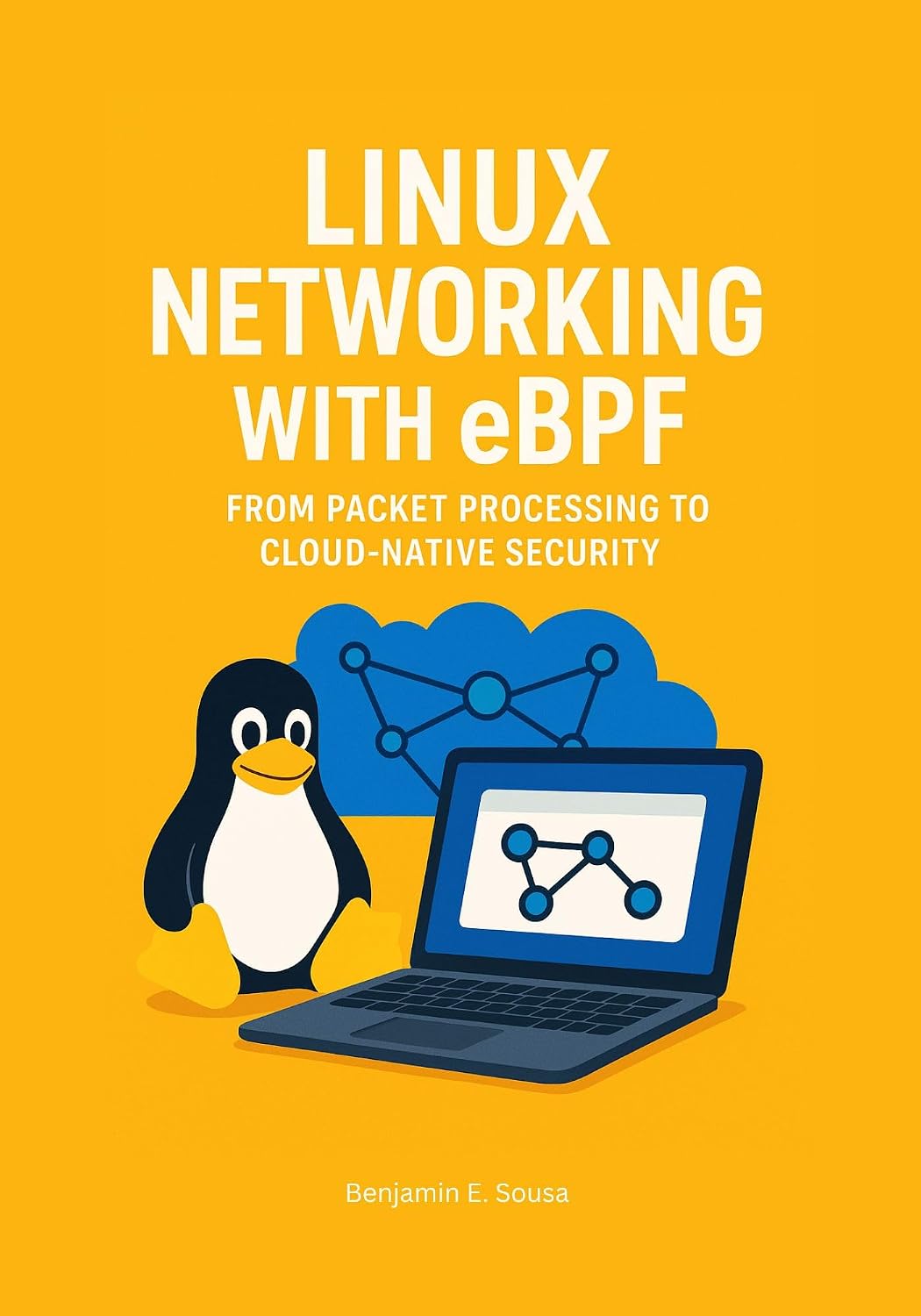 ler totalmente Linux Networking with eBPF: From Packet Processing to Cloud-Native Security (Mastering eBPF: The Professional’s Guide to Linux Performance and Cloud-Native Security) (English Edition)