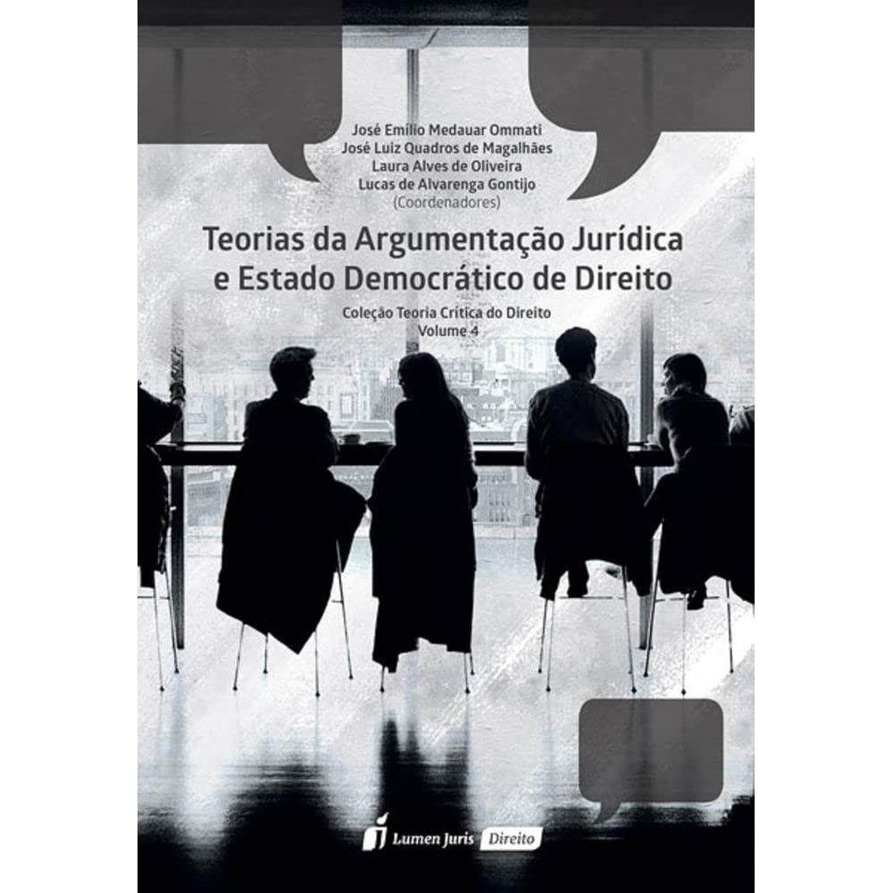 Teorias da Argumentação Jurídica e Estado Democrático de Direito – Volume 4. Coleção Teoria Crítica do Direito baixar livro de graça