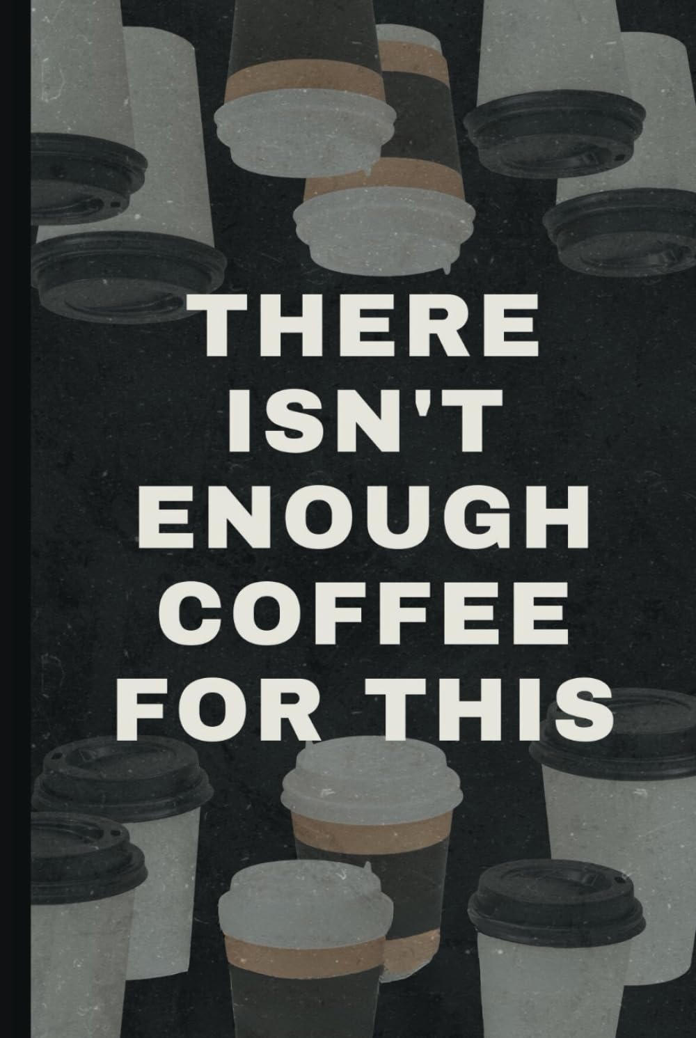 capítulo por capítulo baixar There Isn't Enough Coffee For This: Work Notebook- Office Gag Gift Journal For Coworkers (6 x 9 Blank Lined Paper) Includes Funny Quotes