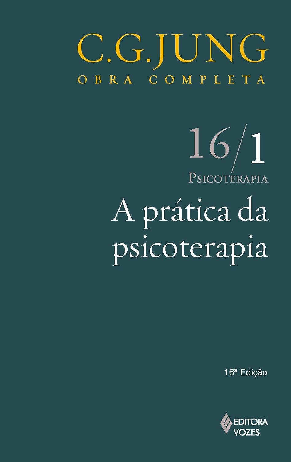Prática da psicoterapia Vol. 16/1: Psicoterapia - Parte 1: Volume 16 baixar o livro de graça