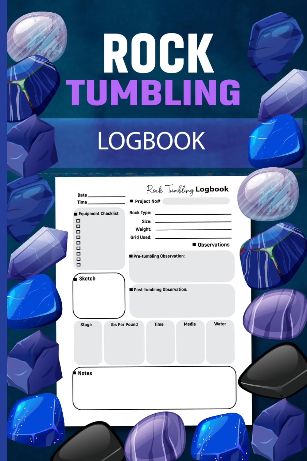 Rock Tumbling Log Book: Tracking Journal and log book for To Keep Track and Record Your Rock Tumbling Progress and Tumble Polishing baixar livro de graça