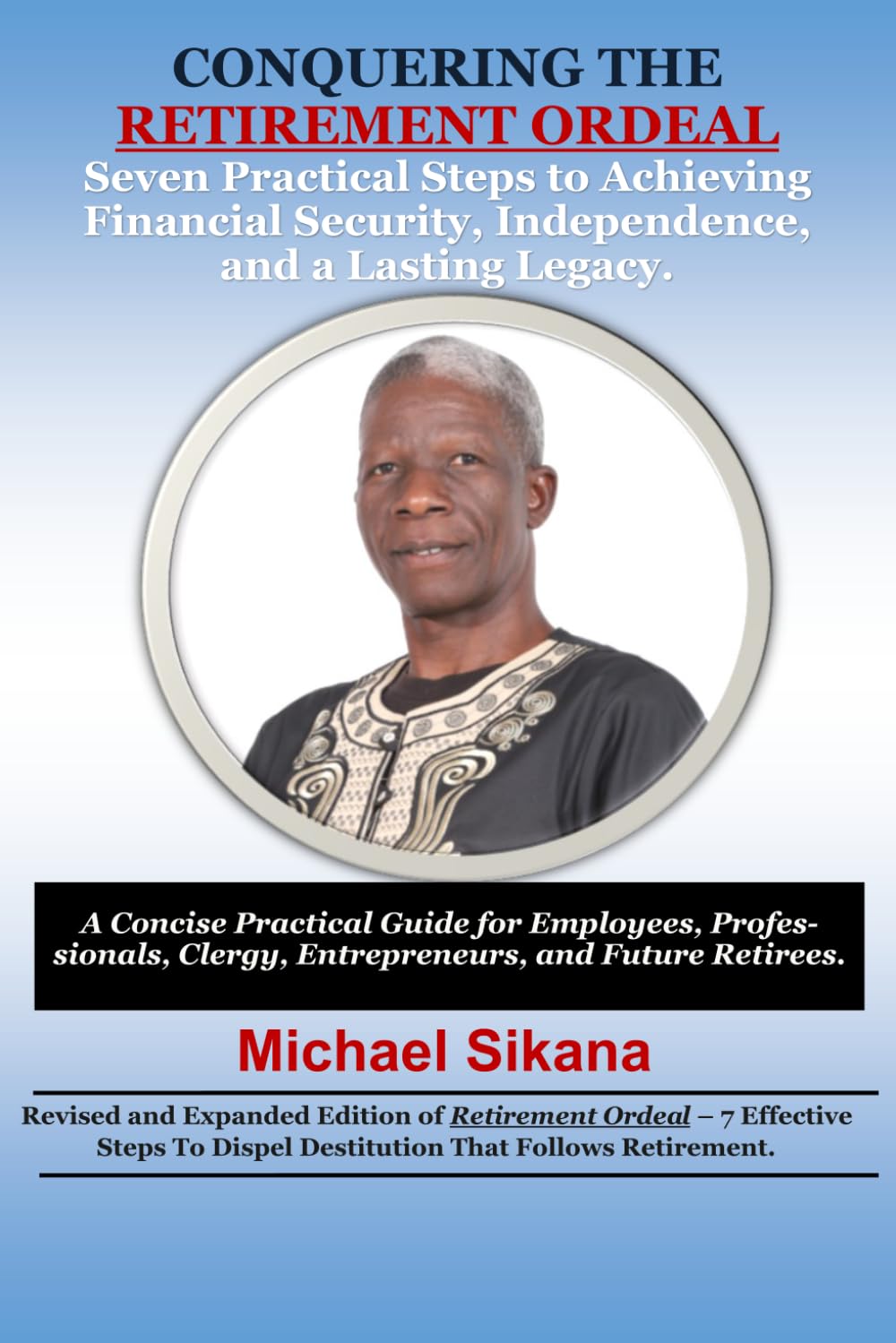 Conquering the Retirement Ordeal: Seven Practical Steps to Achieving Financial Security, Independence, and a Lasting Legacy baixar livro de graça