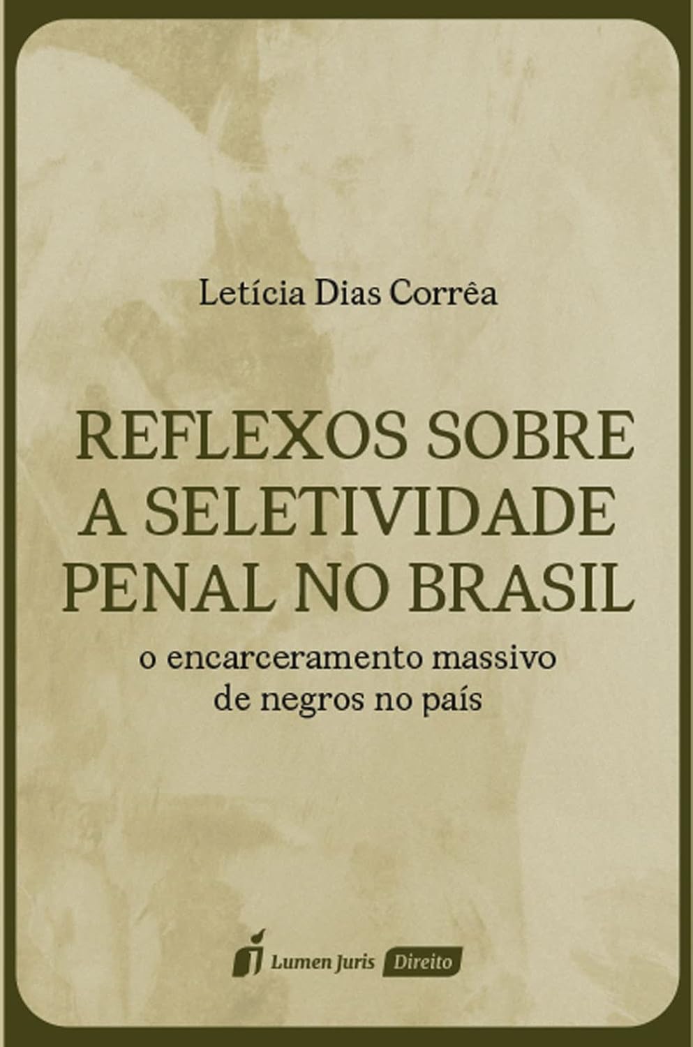 ler totalmente Reflexos sobre a Seletividade Penal no Brasil: O Encarceramento Massivo de Negros no País