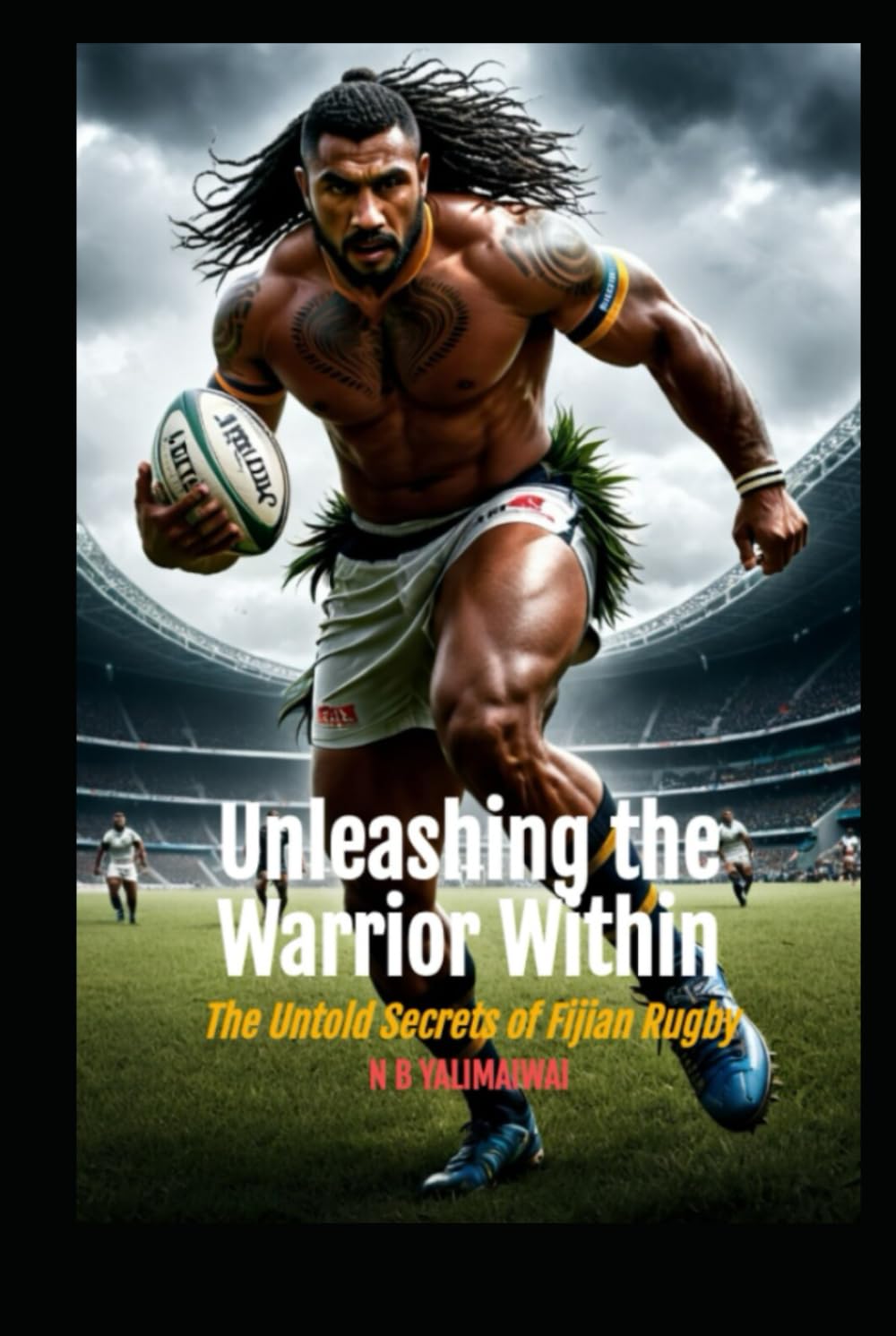Unleashing the Warrior Within: The Untold Secrets of Fijian Rugby baixar o livro de graça