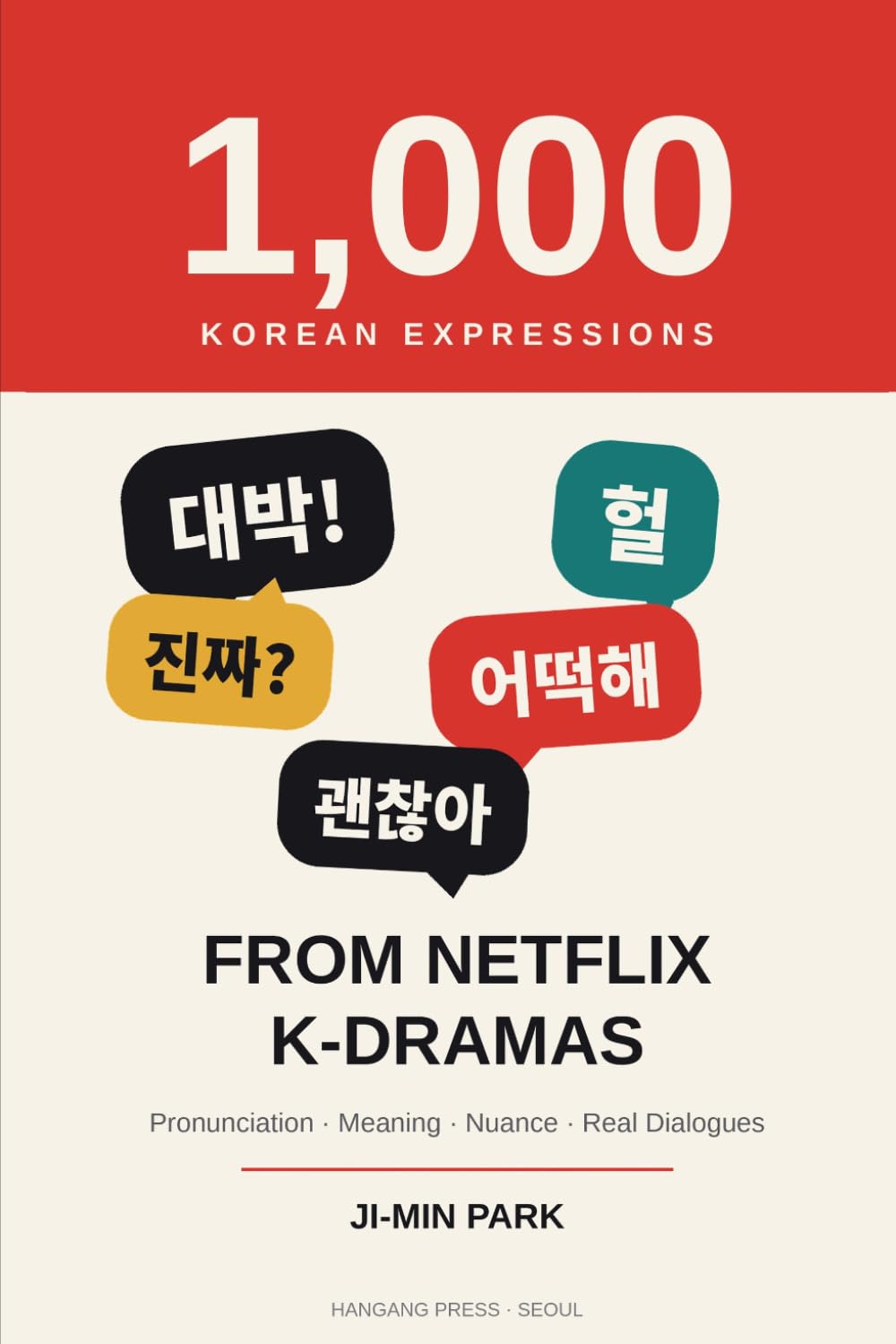 capítulo por capítulo baixar 1,000 Korean Expressions from Netflix K-Dramas: Pronunciation, Meaning, Nuance & Real Dialogues