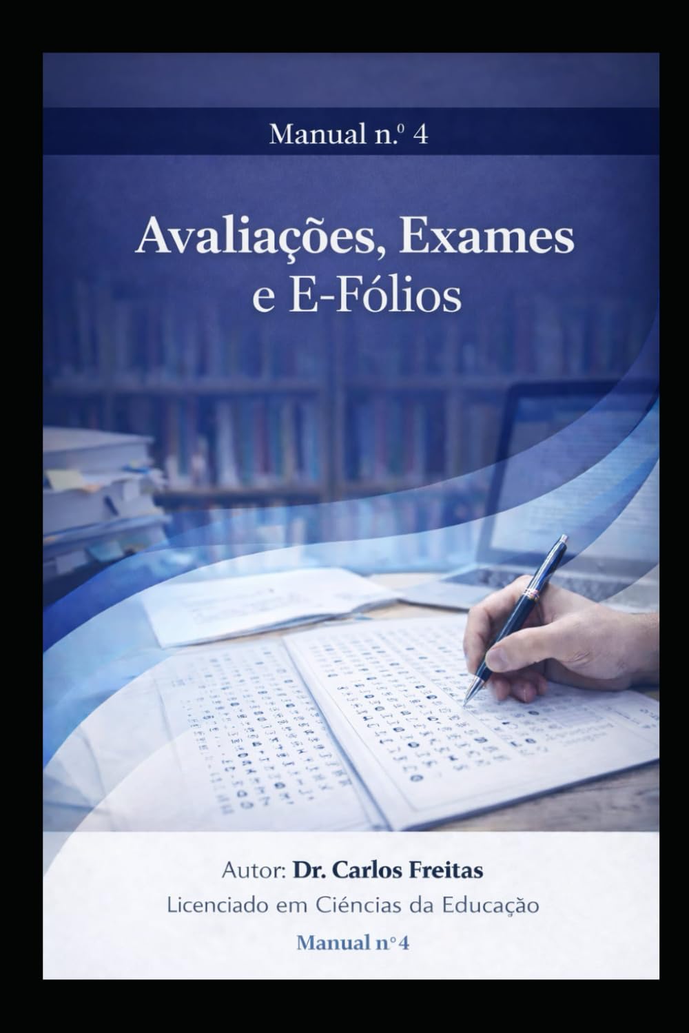 capítulo por capítulo baixar Avaliações, Exames e E-folios - Manual nº 4 (Portuguese Edition)