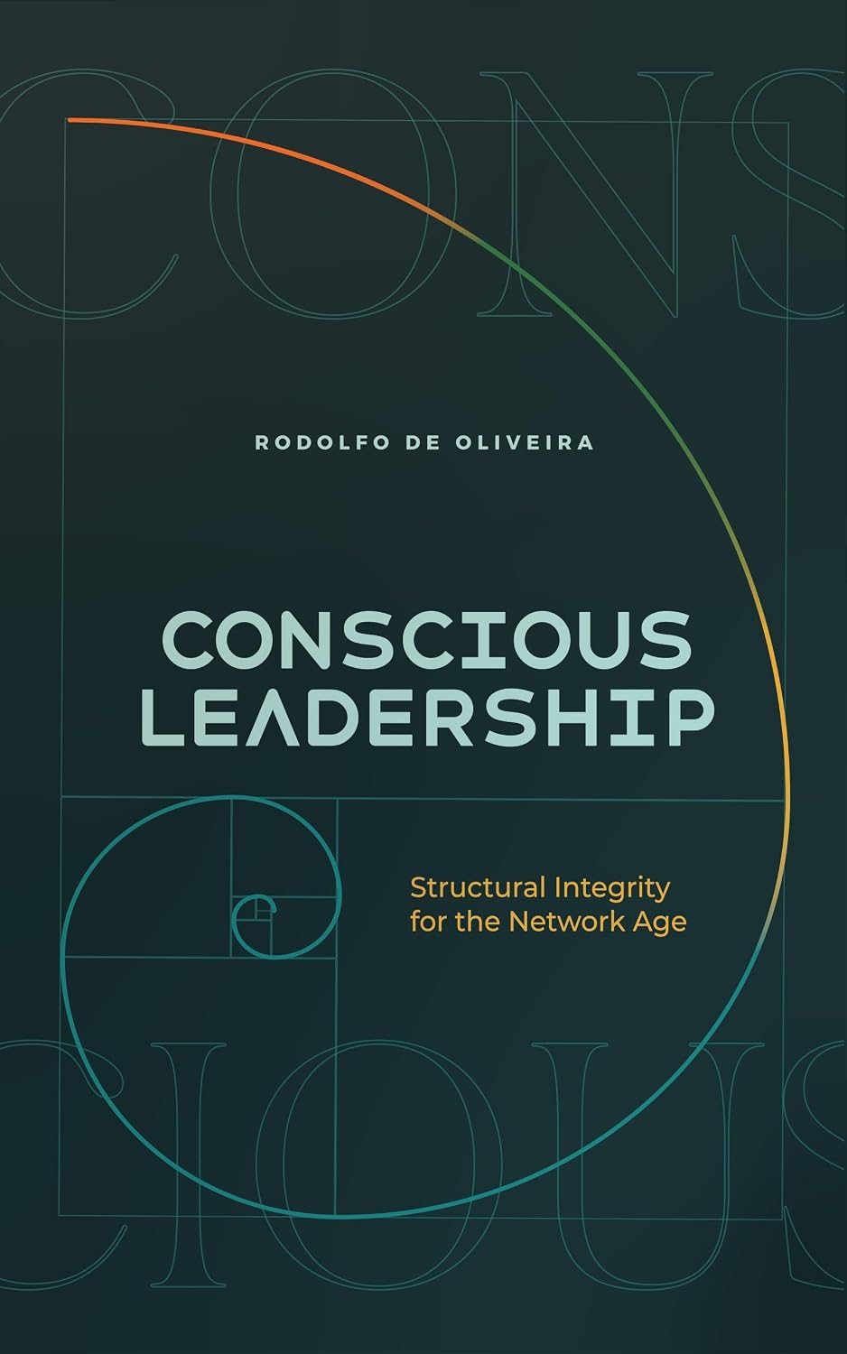 Conscious Leadership: Structural Integrity for the Network Age (English Edition) baixar o livro de graça