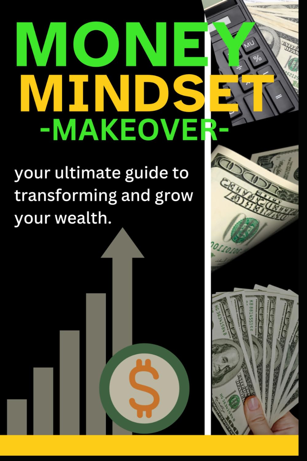 Money, Mindset Makeover: your ultimate guide to transforming how you think about, manage, and grow your wealth. baixar livro de graça