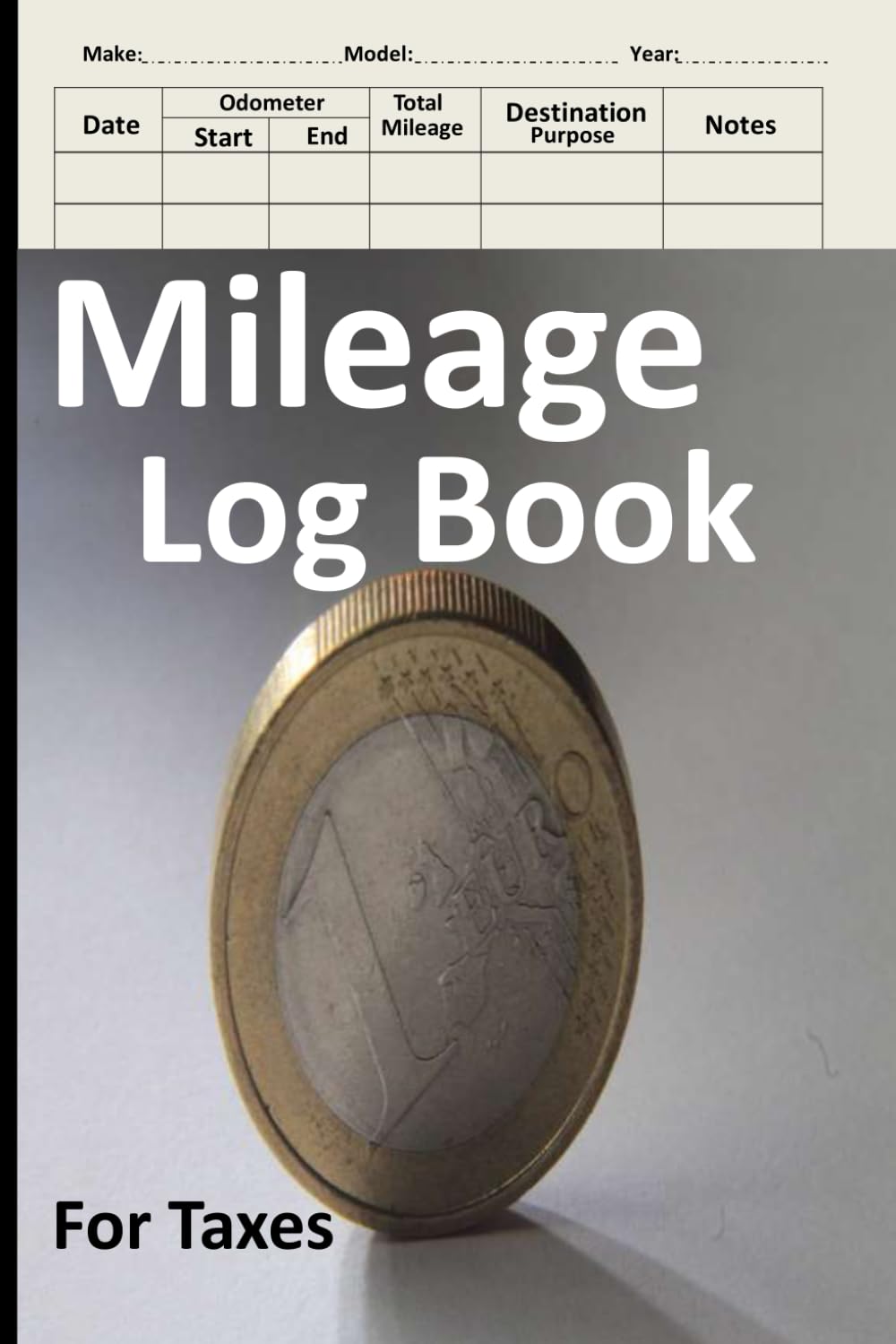 Mileage Log Book For Taxes: Daily log book to track mileage for small business owners baixar o livro de graça