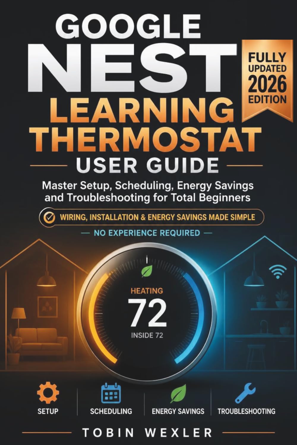 Google Nest Learning Thermostat User Guide: Master Setup, Scheduling, Energy Savings and Troubleshooting for Total Beginners baixar o livro de graça