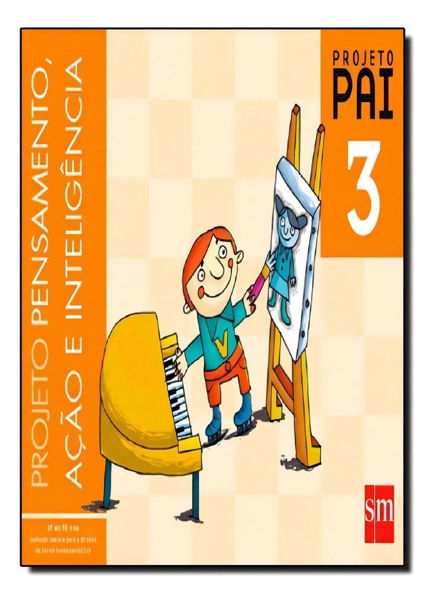 Projeto PAI - Pensamento, Ação e Inteligência. 3º Ano
