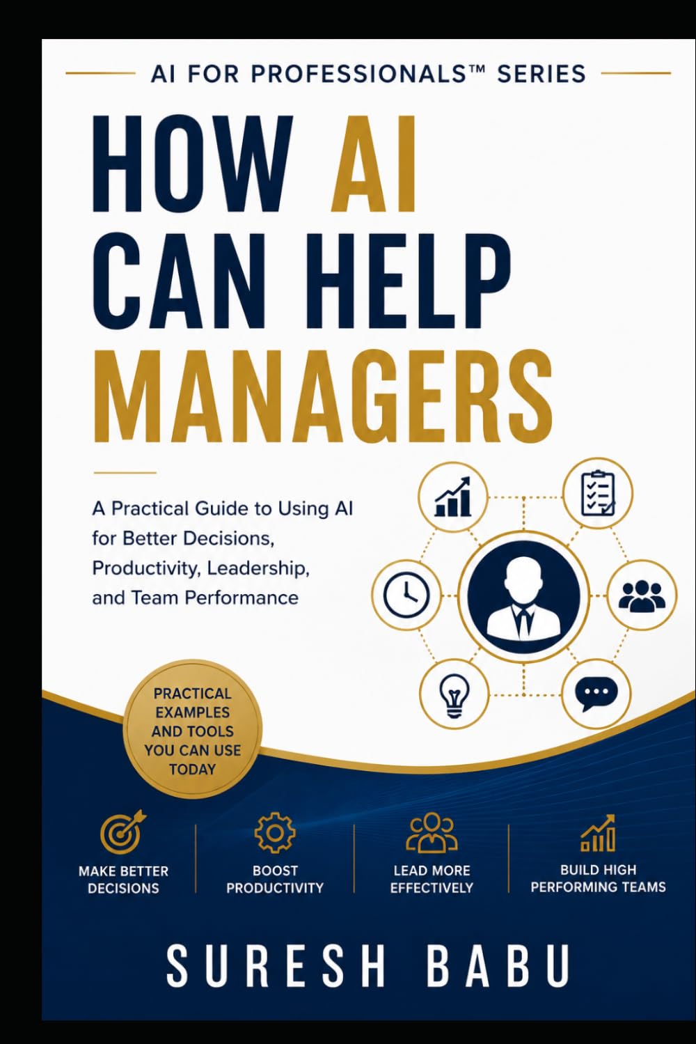 How AI Can Help Managers: A Practical Guide to Using AI for Better Decisions, Productivity, Leadership, and Team Performance (AI for Professionals™ series.) baixar o livro de graça