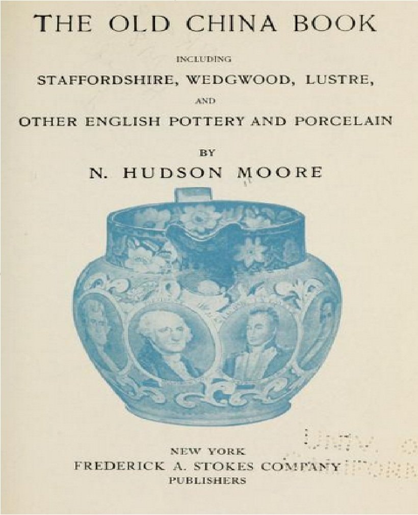 ler totalmente The old china book, including Staffordshire, Wedgwood, lustre, and other English pottery and porcelain (English Edition)