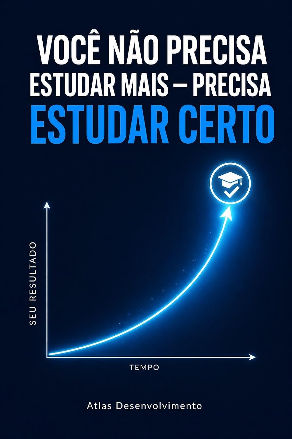 ler totalmente Você Não Precisa Estudar Mais — Precisa Estudar Certo
