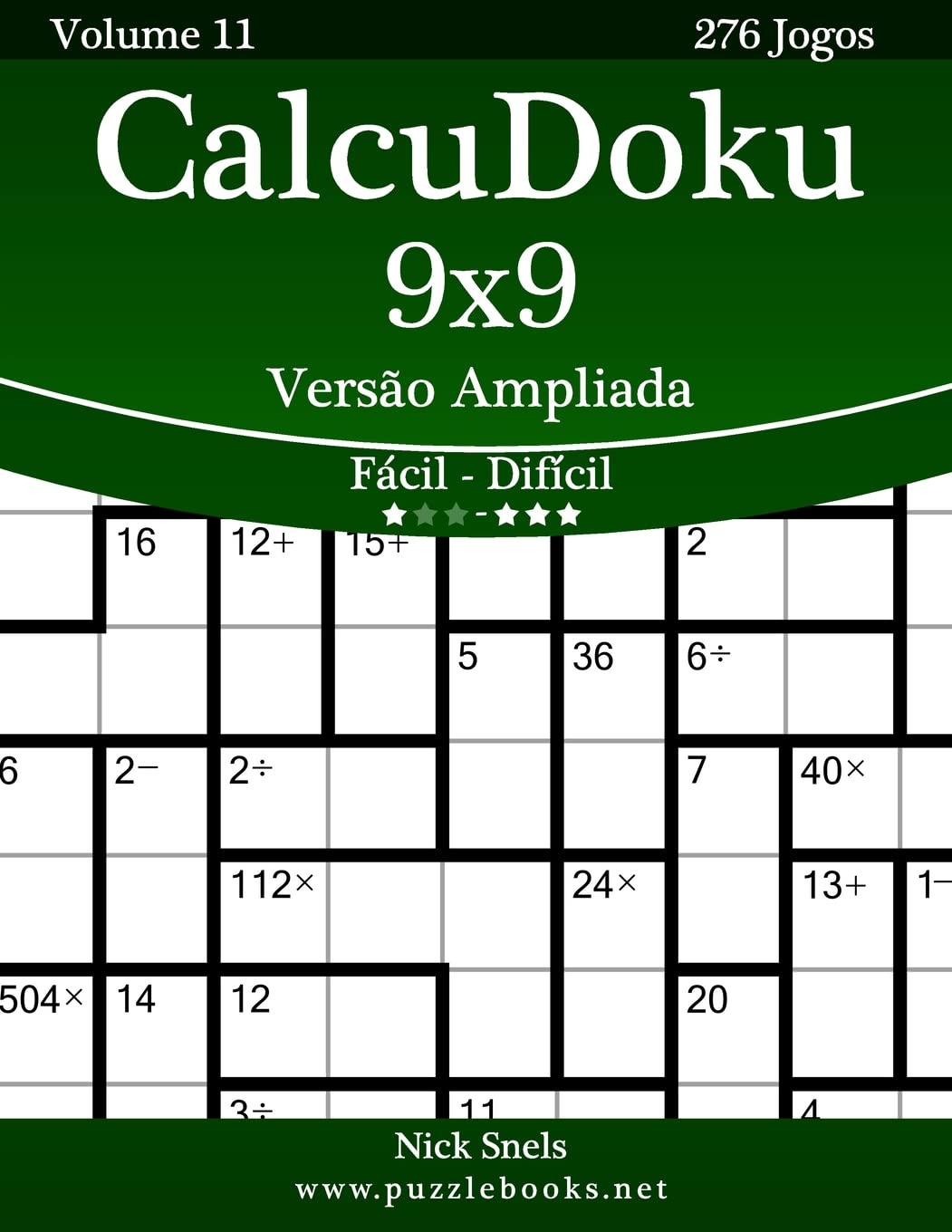 CalcuDoku 9x9 Versão Ampliada - Fácil ao Difícil - Volume 11 - 276 Jogos baixar o livro de graça