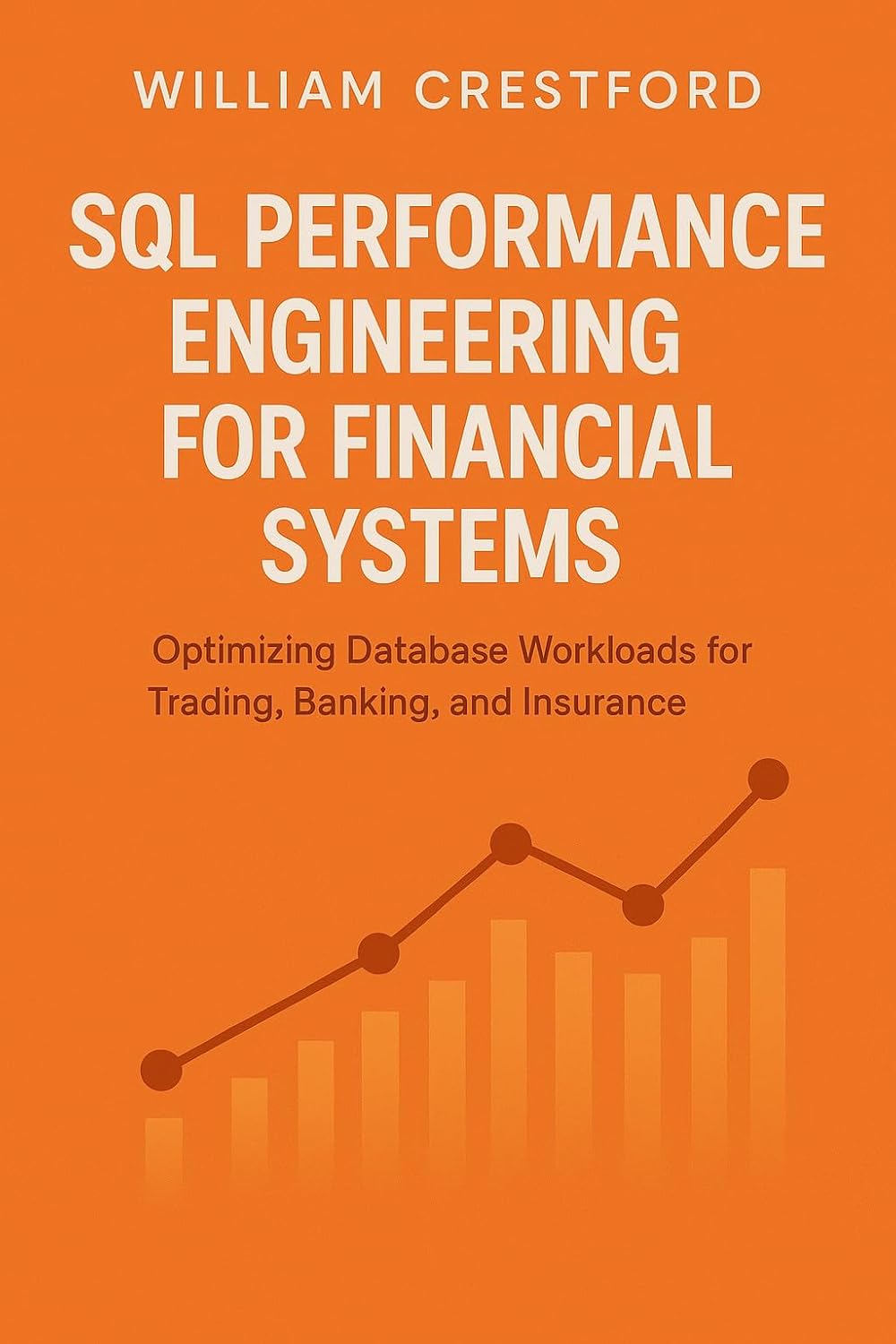 ler totalmente SQL Performance Engineering for Financial Systems: Query Optimization, Index Strategy, and High-Throughput Design for Market-Scale Data (English Edition)