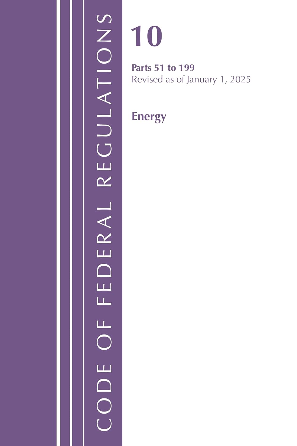 Code of Federal Regulations, Title 10 Energy 51-199, Revised as of January 1, 2024 baixar livro de graça