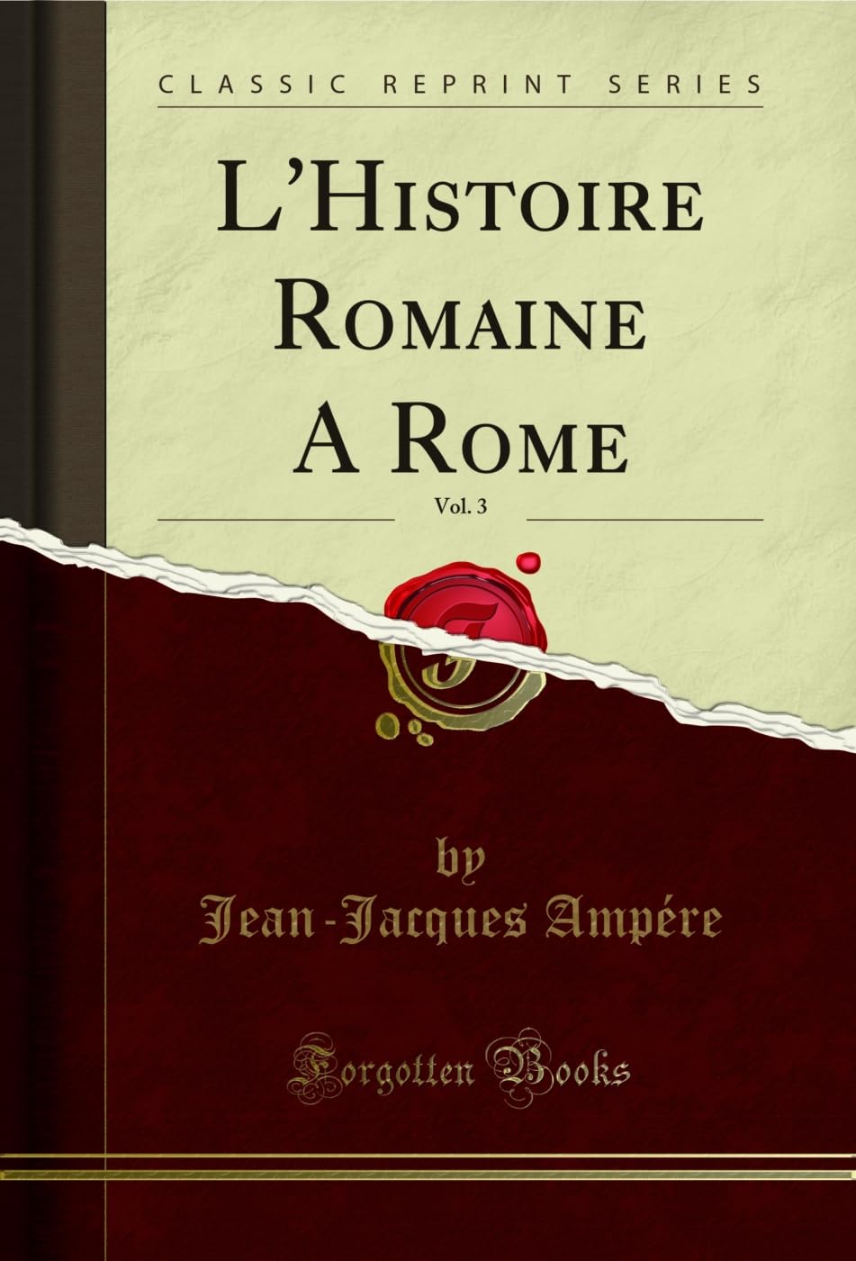 L'Histoire Romaine A Rome, Vol. 3 (Classic Reprint) (French Edition) baixar o livro de graça