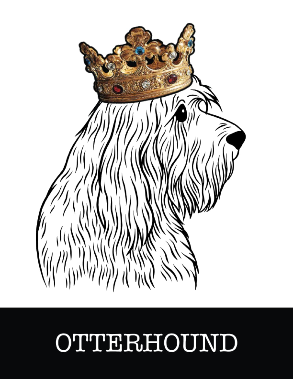Otterhound: Otterhound King/Queen Wearing Crown 8.5 x 11 Notebook Journal, 200 lined pages baixar o livro de graça