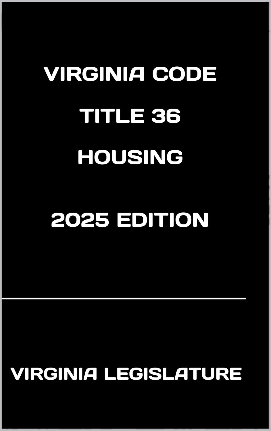 VIRGINIA CODE TITLE 36 HOUSING 2025 EDITION (English Edition) baixar livro de graça
