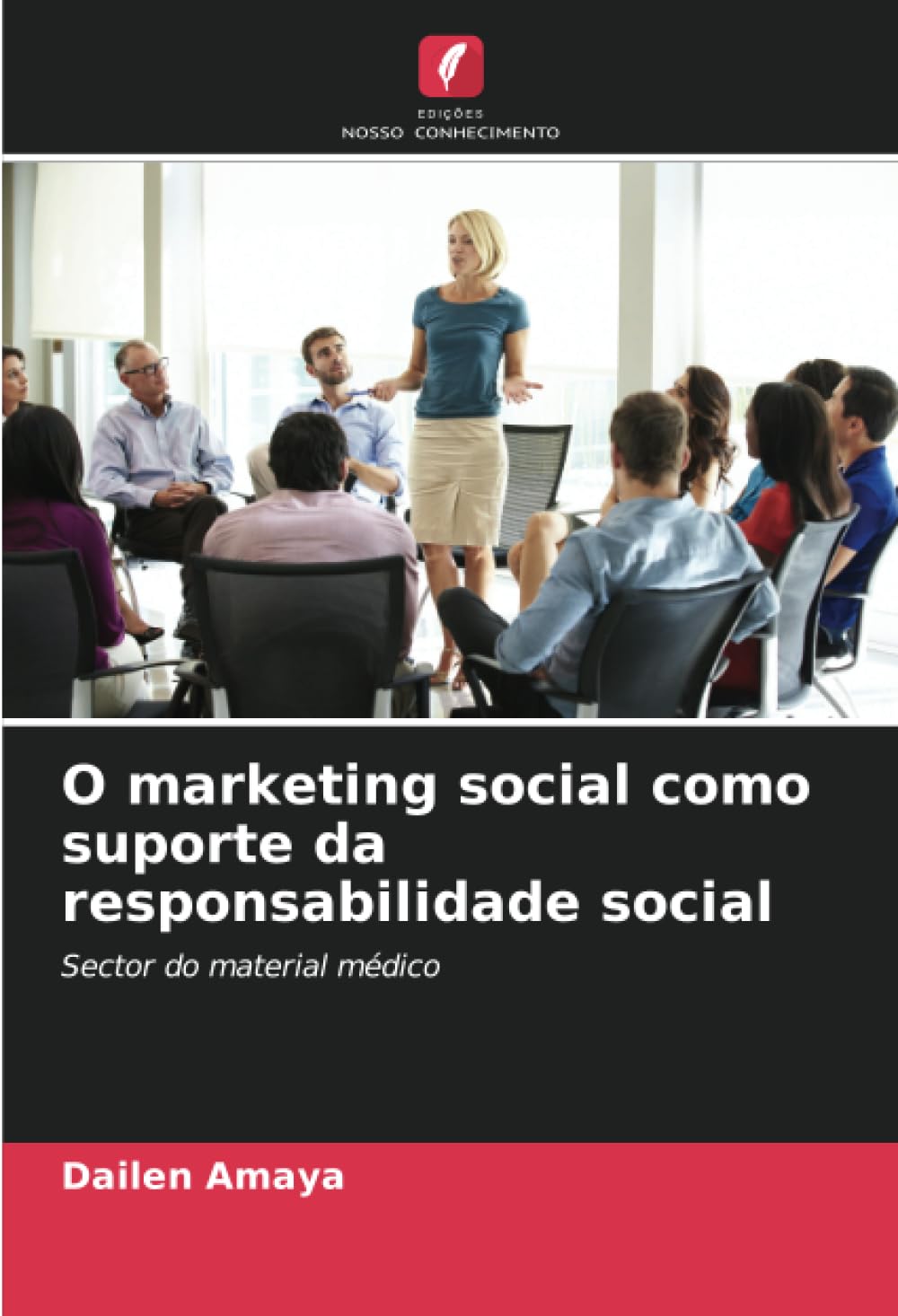 ler totalmente O marketing social como suporte da responsabilidade social: Sector do material médico (Portuguese Edition)