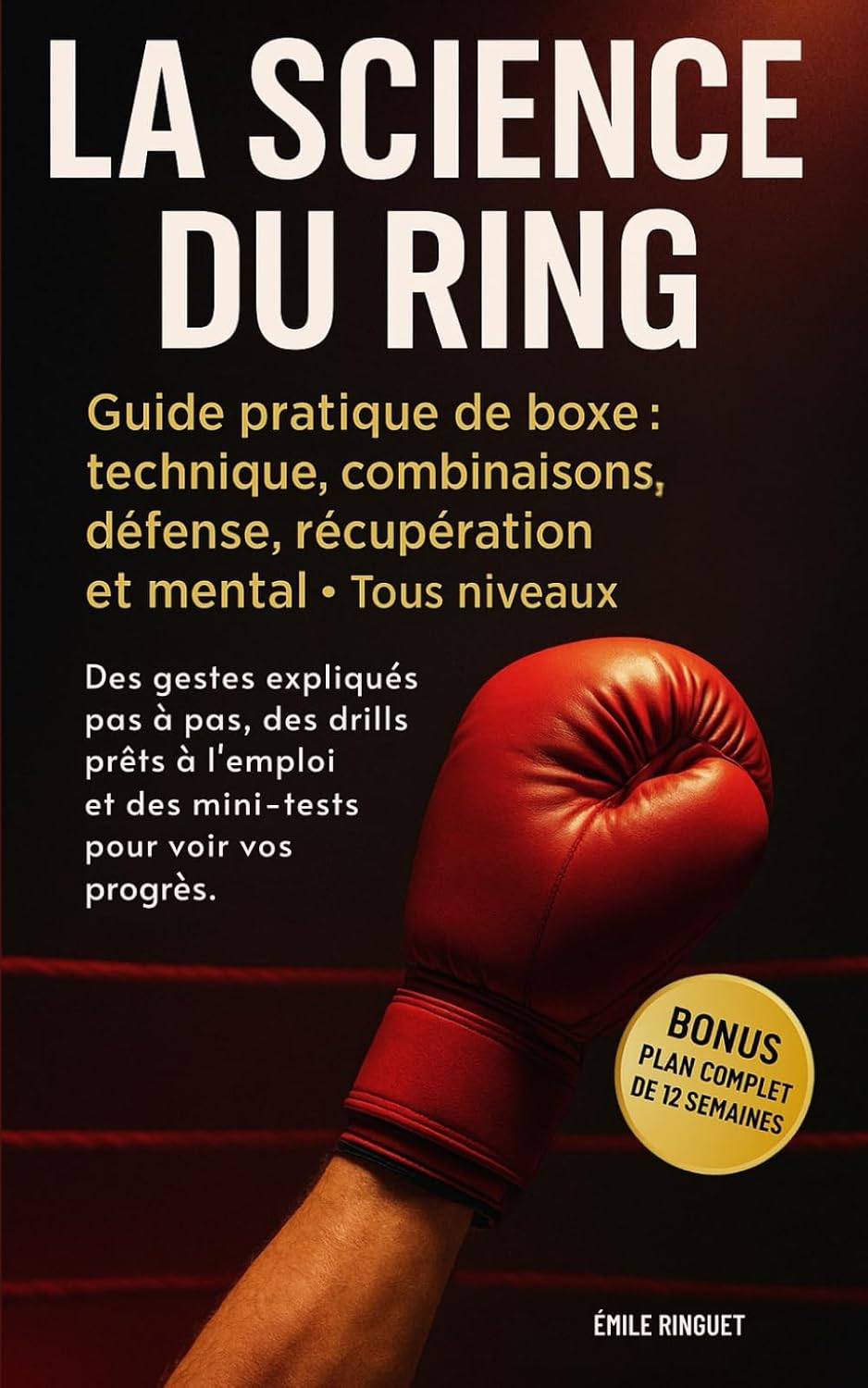 capítulo por capítulo baixar La science du ring: Guide pratique de boxe: technique, combinaisons, défense, récupération et mental Tous niveaux (French Edition)