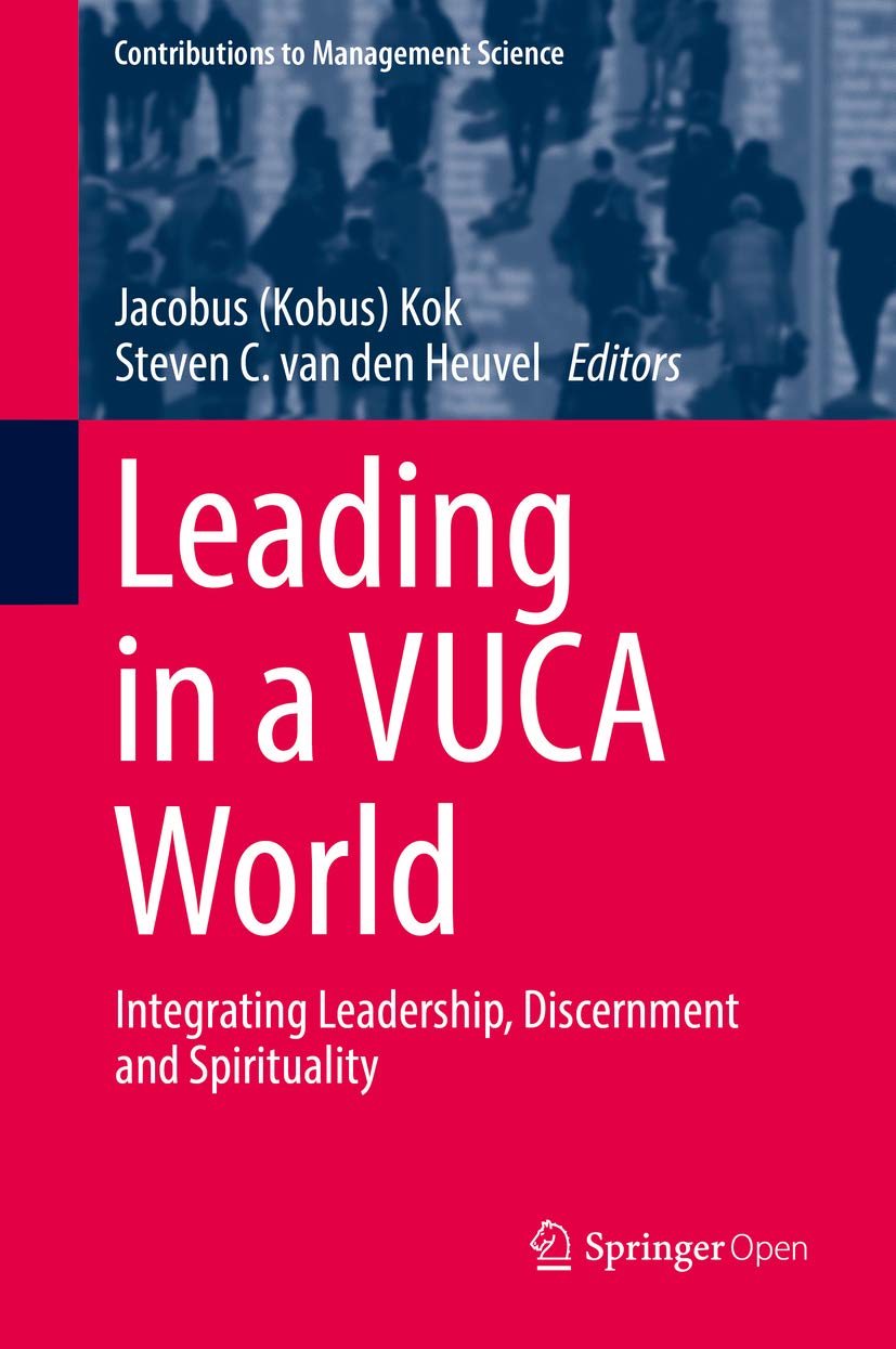 Leading in a VUCA World: Integrating Leadership, Discernment and Spirituality (Contributions to Management Science) (English Edition) baixar livro de graça