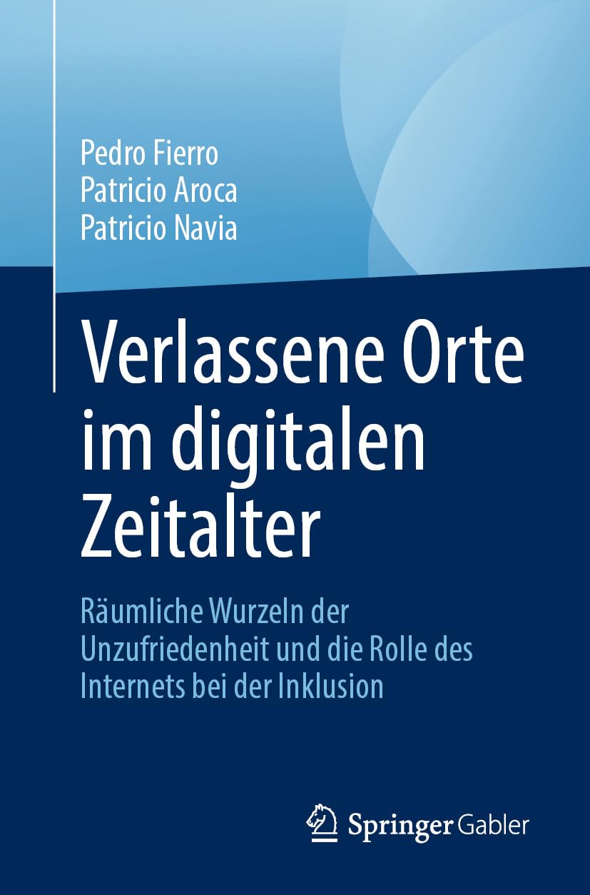 capítulo por capítulo baixar Verlassene Orte im digitalen Zeitalter: Räumliche Wurzeln der Unzufriedenheit und die Rolle des Internets bei der Inklusion (Business and Economics (German Language)) (German Edition)
