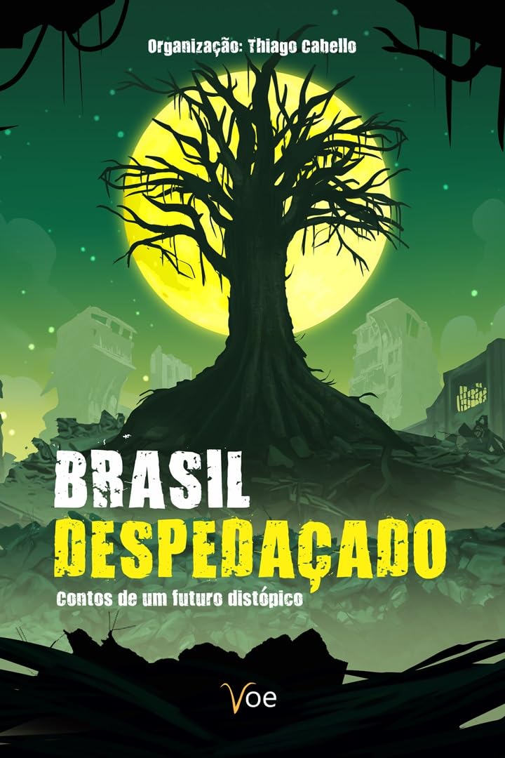 ler totalmente Brasil Despedaçado: Contos de um futuro Distópico